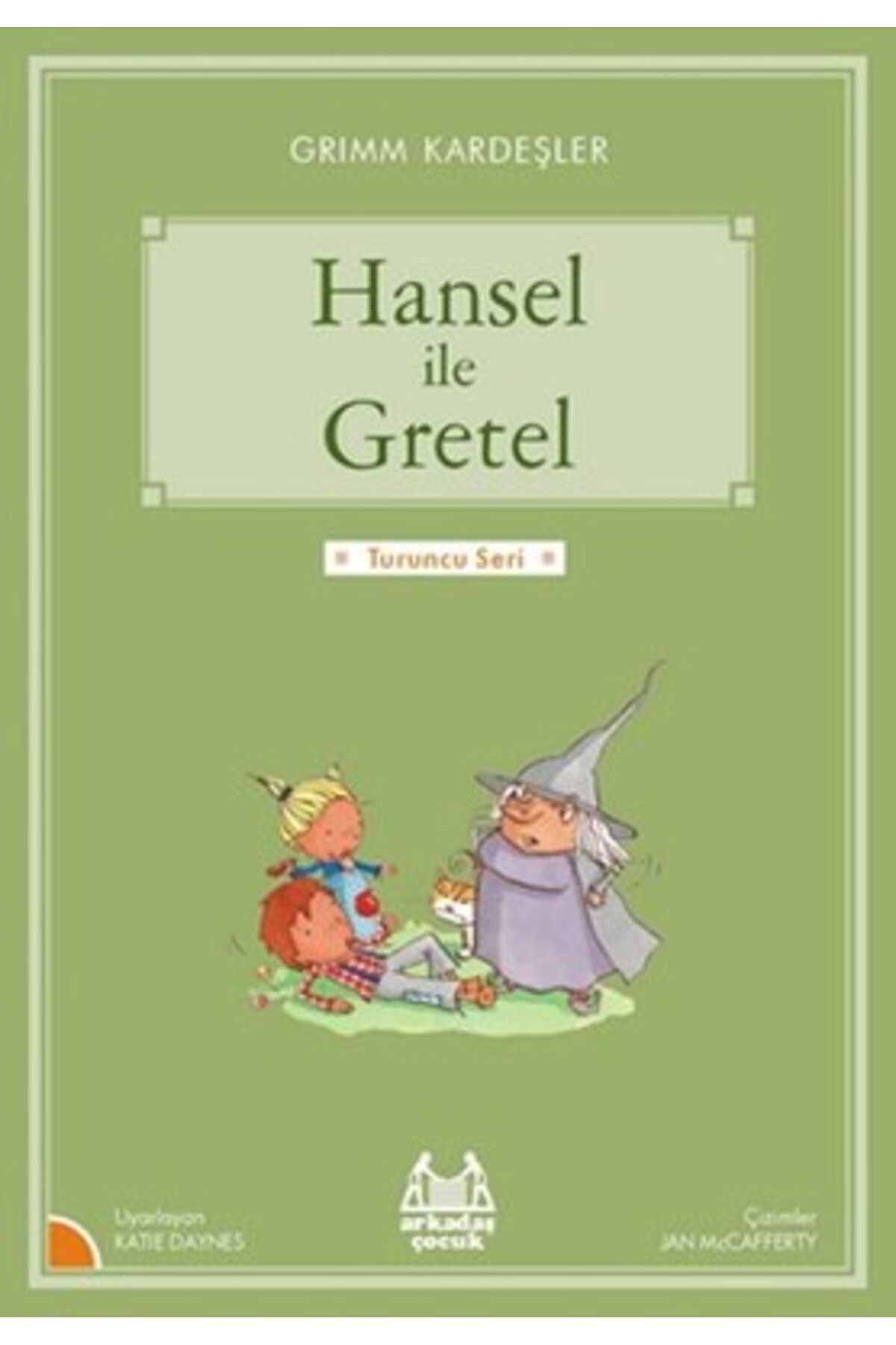 Arkadaş Yayınları Hansel İle Gretel (Turuncu Dizi)