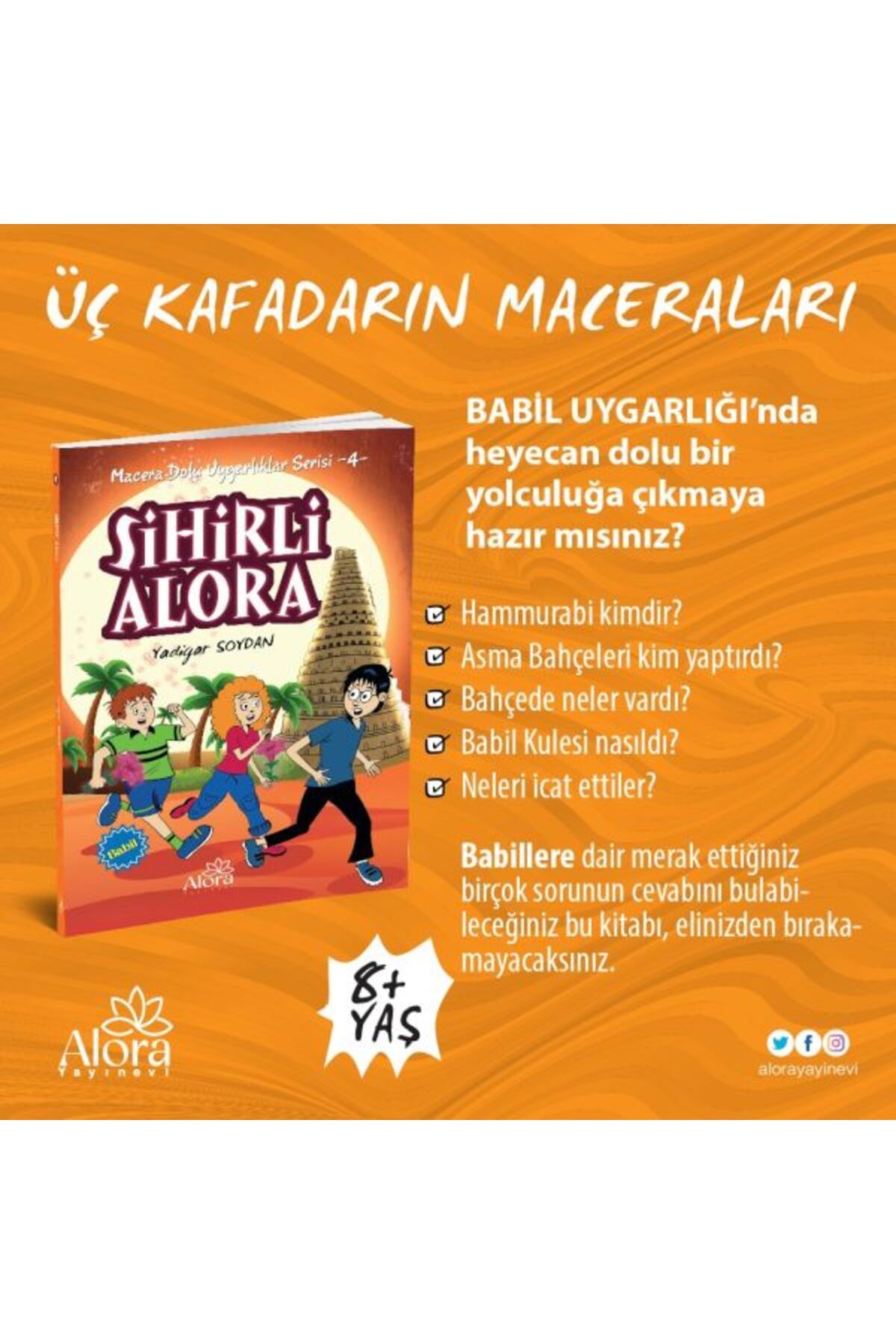 Destek Yayınları Macera Dolu Uygarlıklar - 4 Sihirli Alora - Babil