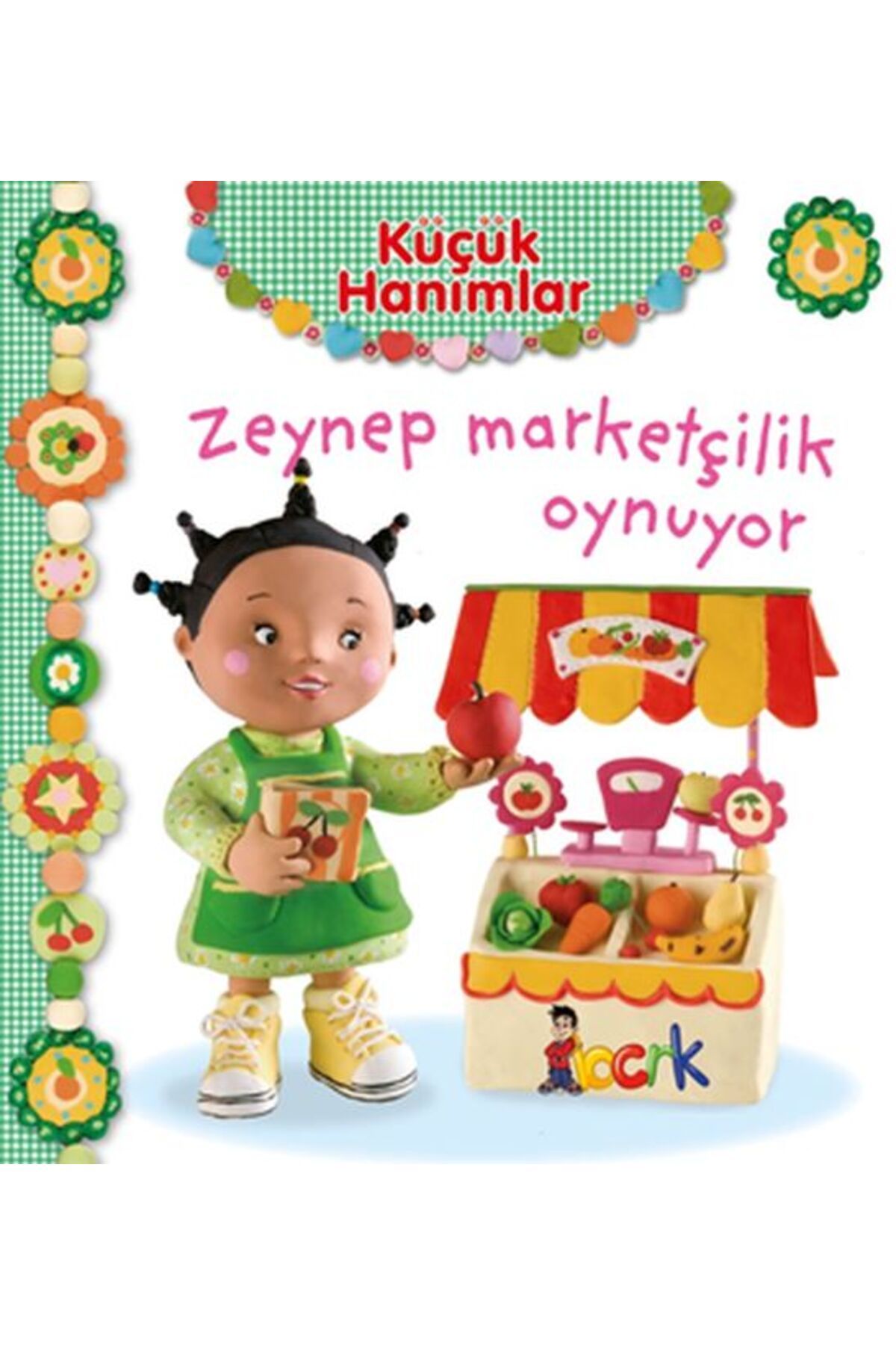 Bıcırık Yayınları Zeynep Marketçilik Oynuyor - Küçük Hanımlar
