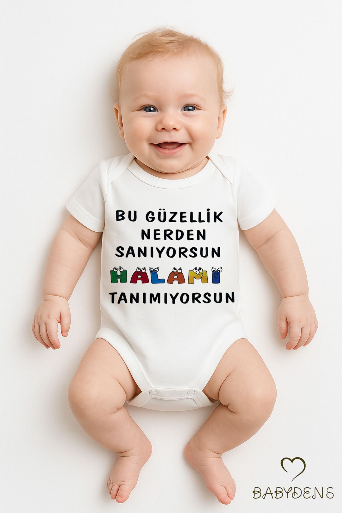 BABYDEN'S Bu Güzellik Nerden Sanıyorsun Halamı Tanımıyorsun Yazılı Bebek Body %100 Pamuk Çıtçıtlı Zıbın Tulum