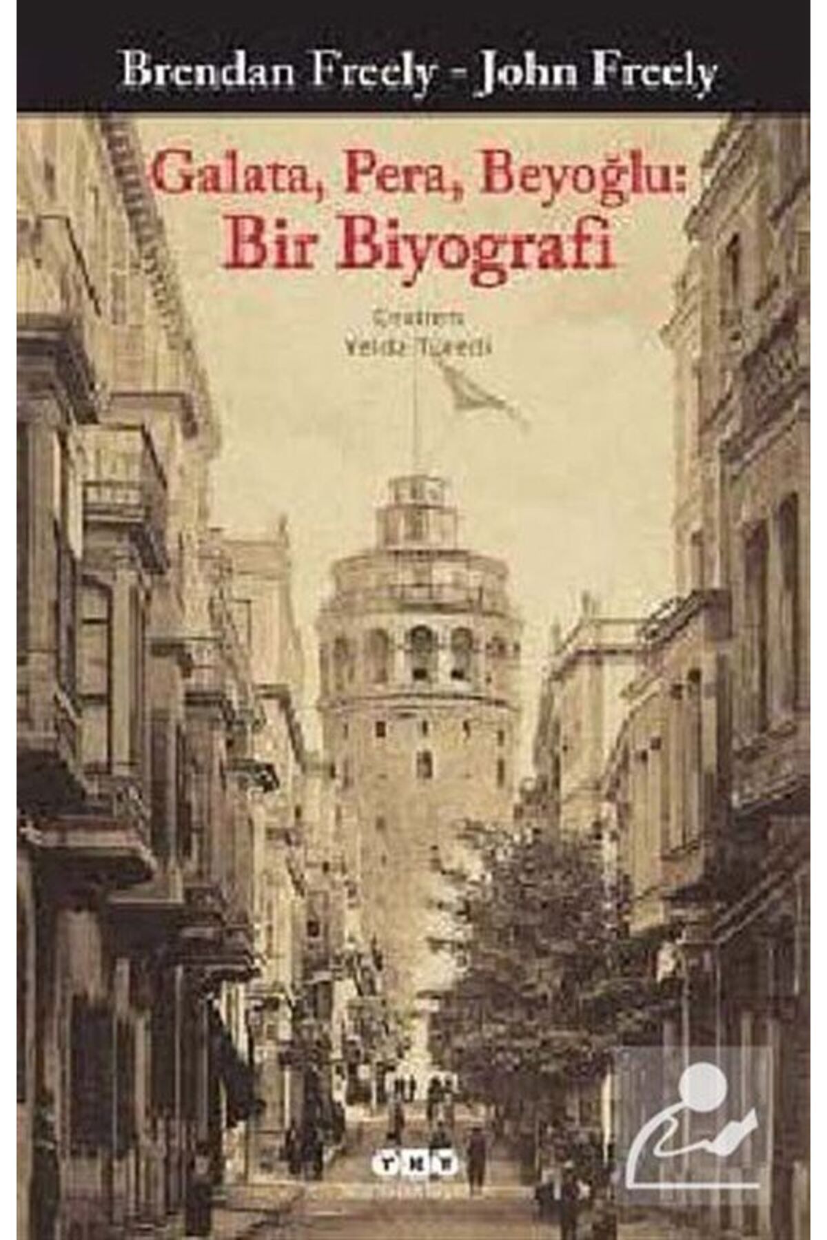 Yapı Kredi Yayınları Galata, Pera, Beyoğlu: Bir Biyografi