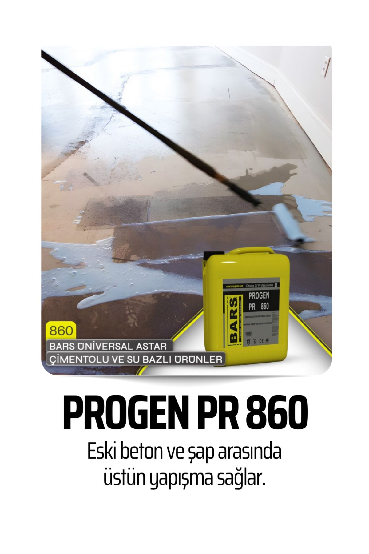 BARS 860 ÜNİVERSAL ASTAR ÇİMENTOLU VE SU BAZLI ÜRÜNLER İÇİN GENEL ASTAR