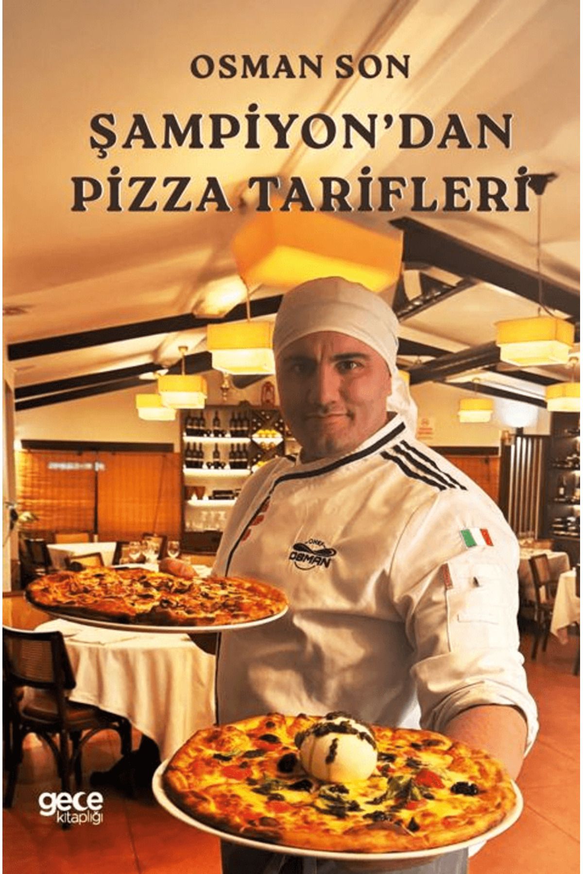 Gece Kitaplığı Şampiyon’dan Pizza Tarifleri / Osman Son / Gece Kitaplığı / 9786254306648
