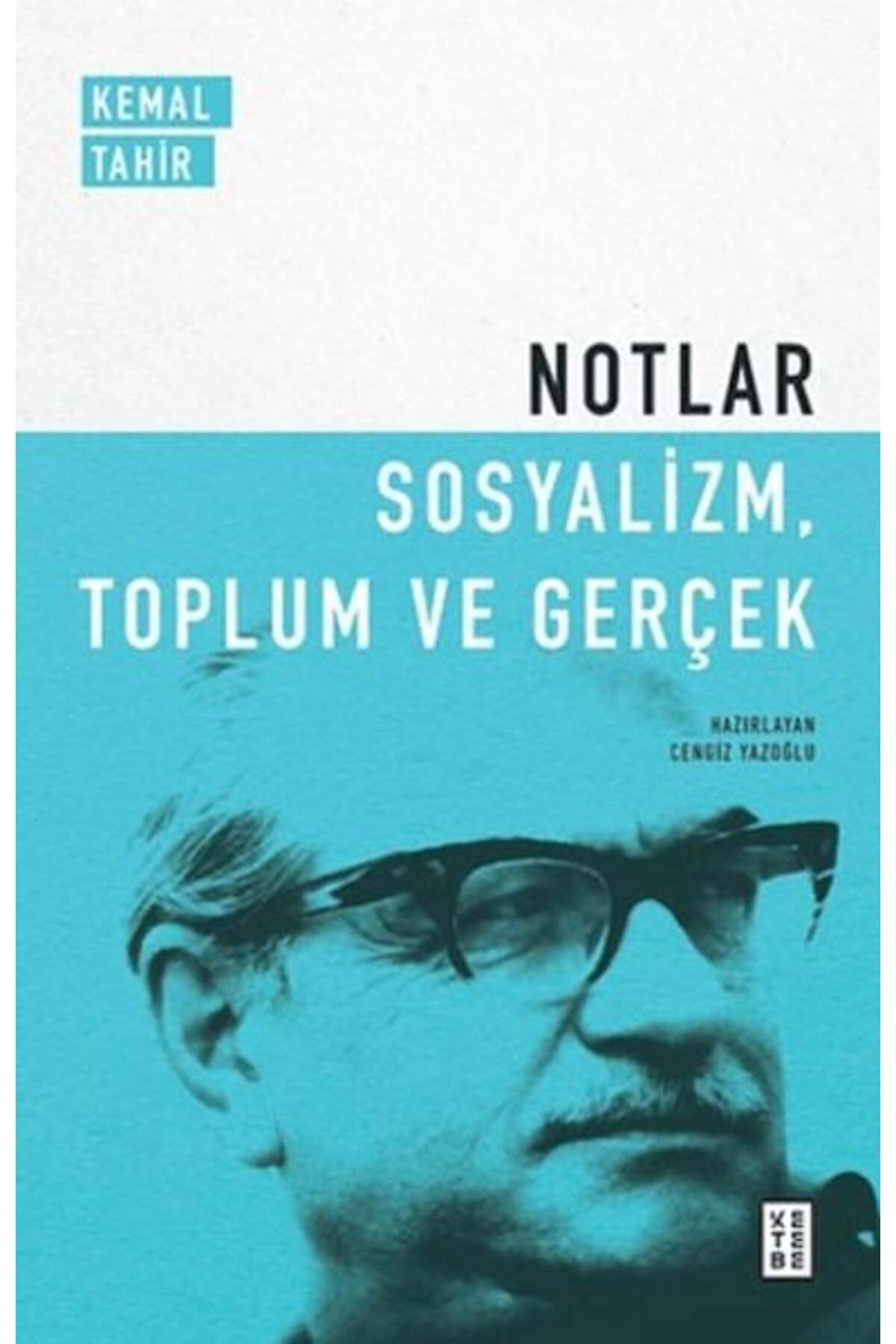 Ketebe Yayınları Notlar Sosyalizm Toplum ve Gerçek