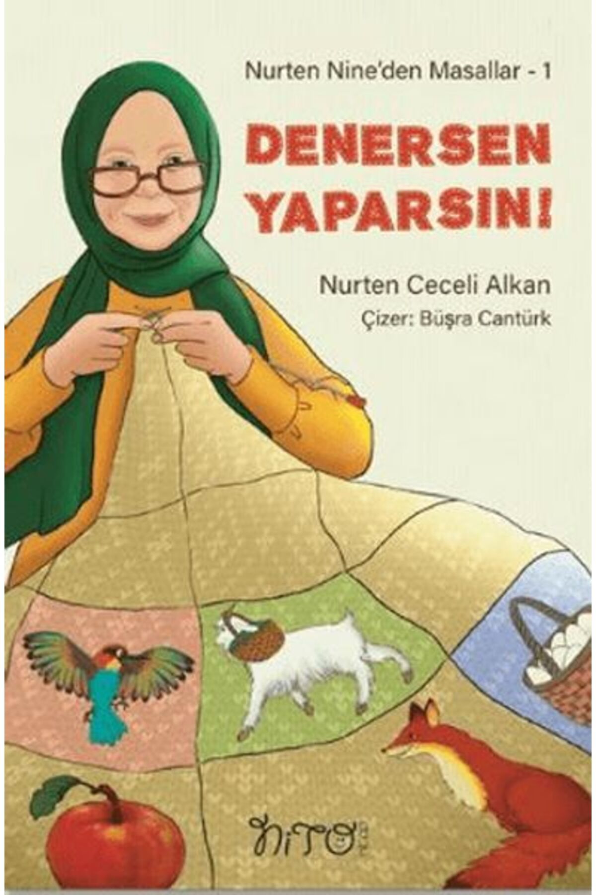Nito Kitap Nurten Nine’den Masallar 1 - Denersen Yaparsın!