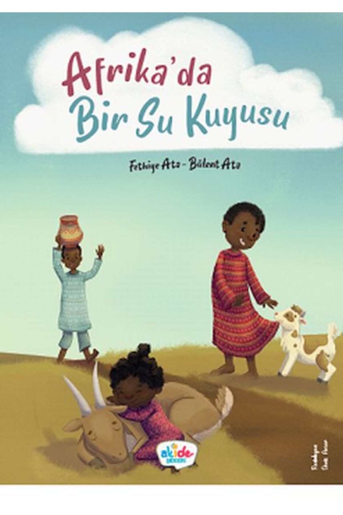 Akide Şekeri Afrika’da Bir Su Kuyusu