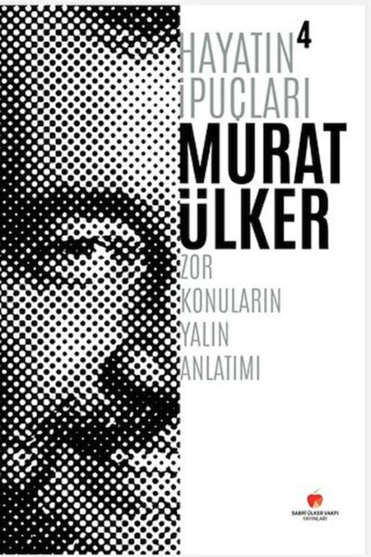 Sabri Ülker Vakfı Yayınları Hayatın İpuçları 4