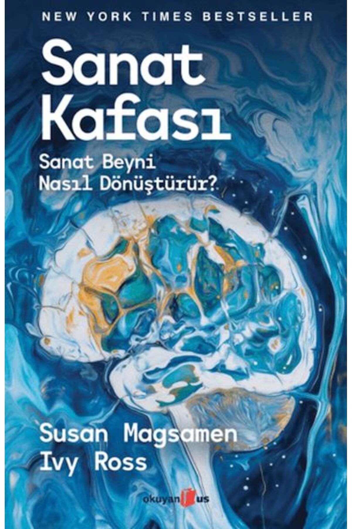 Okuyan Us Yayınevi Sanat Kafası- Sanat Beyni Nasıl Dönüştürür?