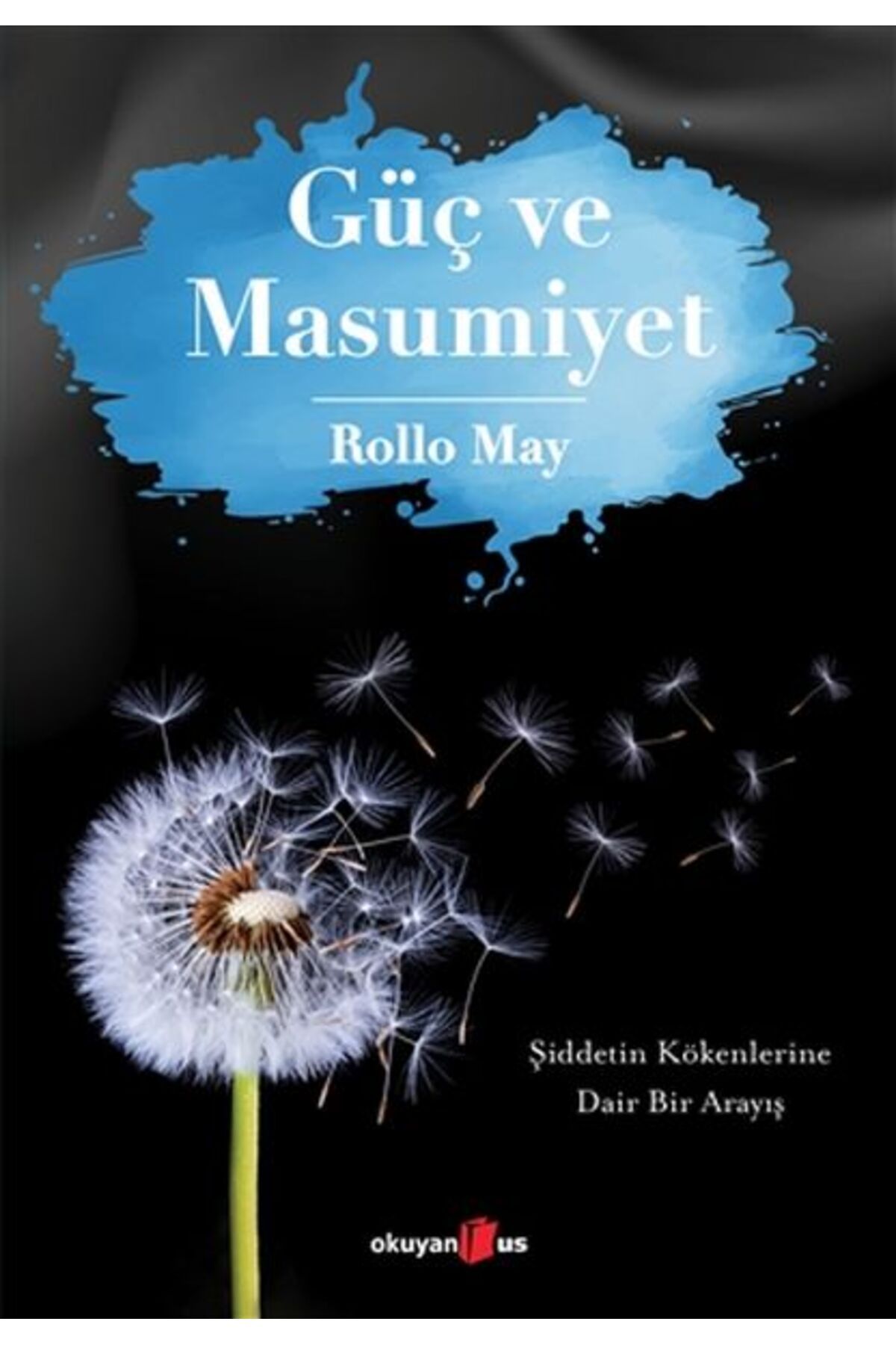 Okuyan Us Yayınevi Güç ve Masumiyet - Şiddetin Kökenlerine Dair Bir Arayış