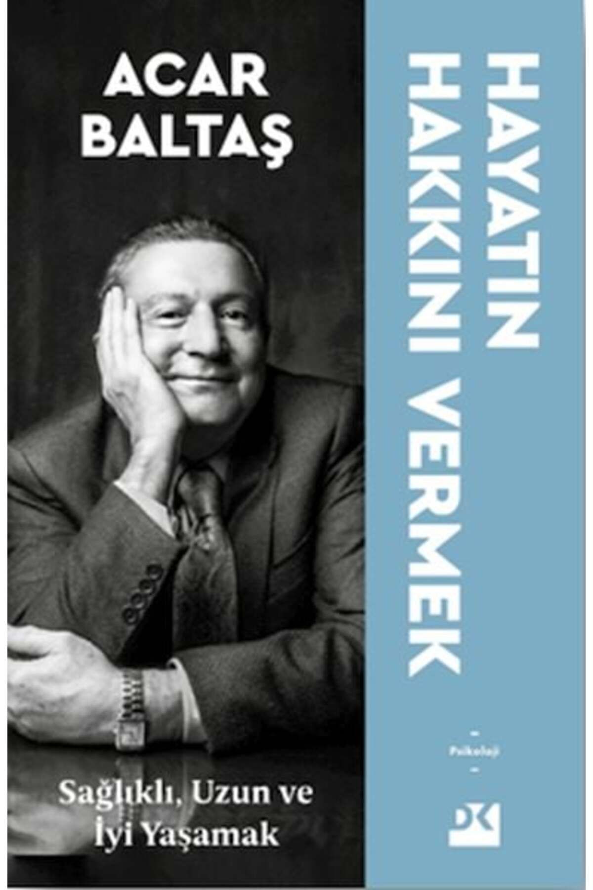 Doğan Kitap Hayatın Hakkını Vermek Sağlıklı Uzun ve Mutlu Yaşamak