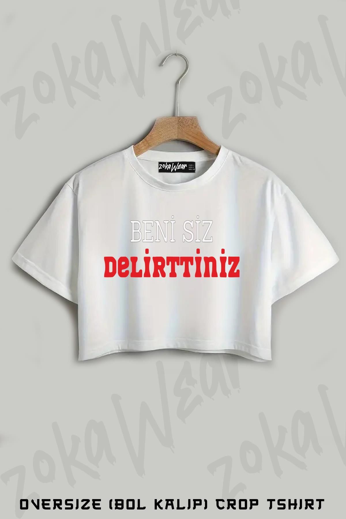 ZOKAWEAR Beni Siz Delirttiniz Baskılı Oversize Crop T-Shirt