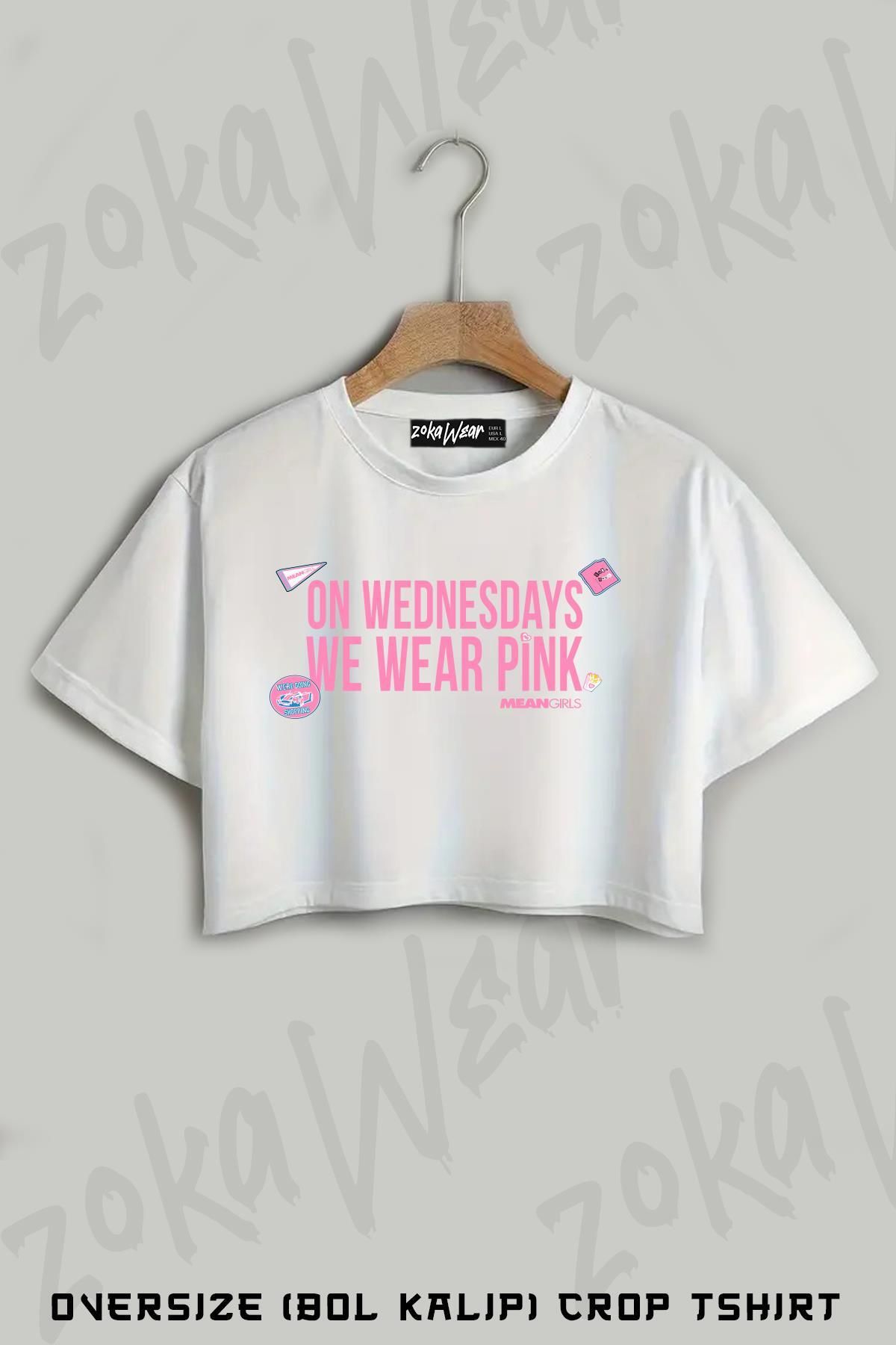 ZOKAWEAR Mean Girls On Wednesdays We Wear Pink Baskılı Oversize Crop T-Shirt