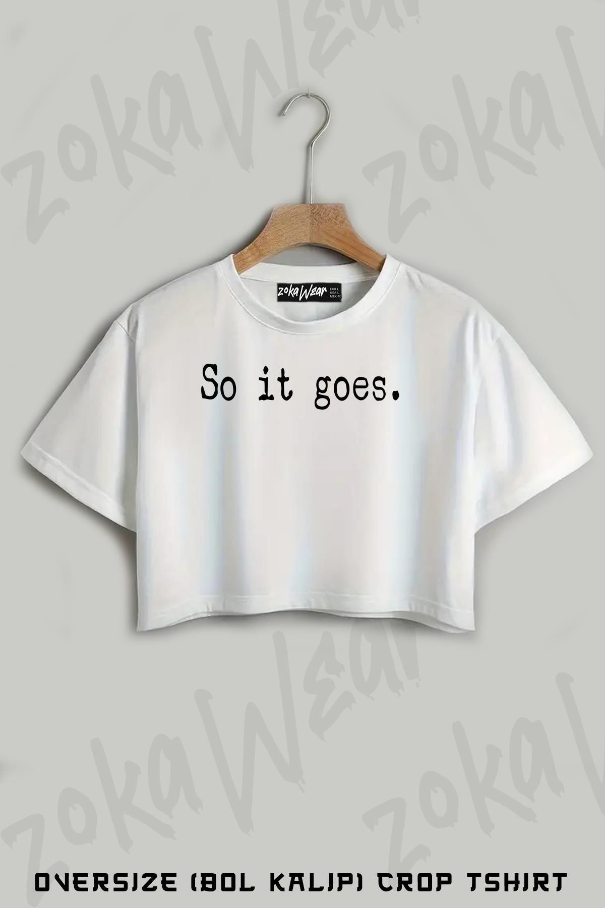 ZOKAWEAR So It Goes, Vonnegut Quote Baskılı Oversize Crop T-Shirt