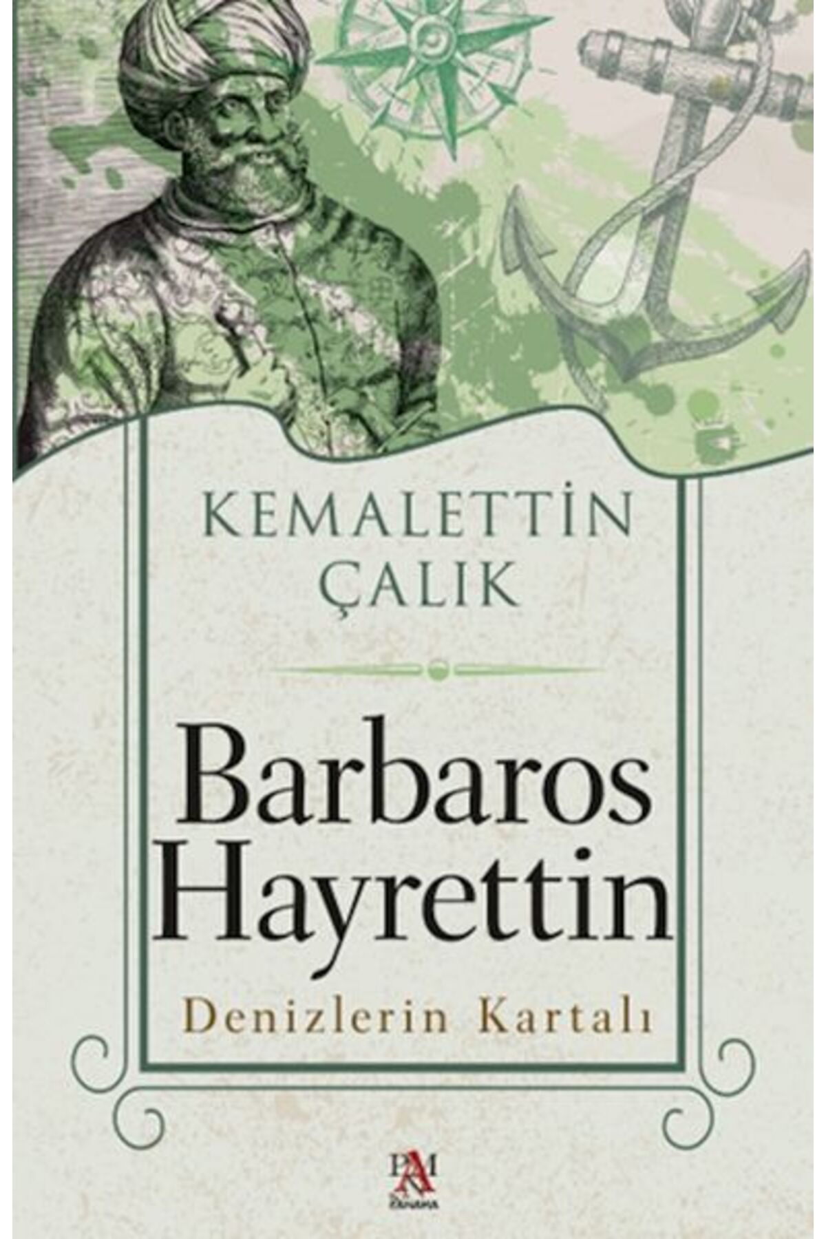 Panama Yayıncılık Barbaros Hayrettin Denizlerin Kartalı