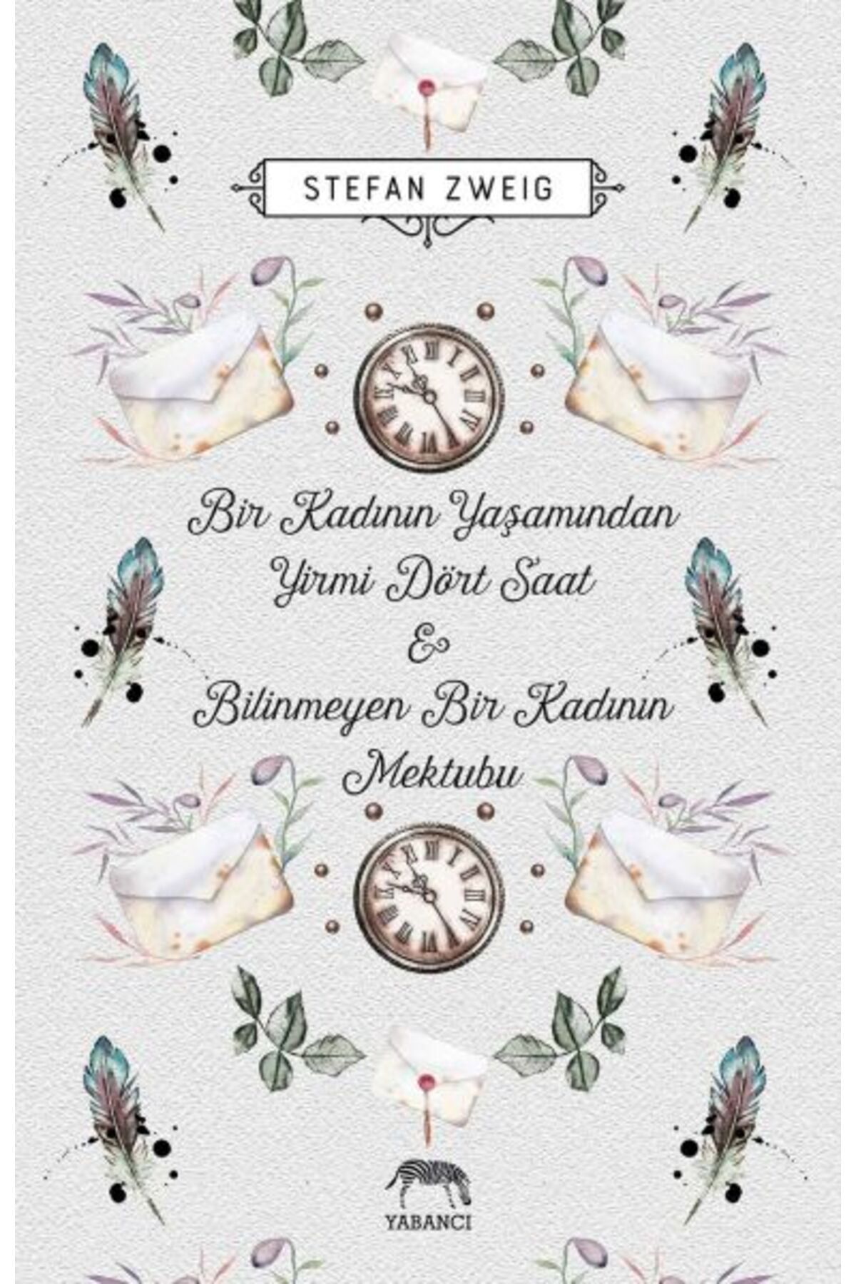Yabancı Yayınları Bir Kadının Yaşamından Yirmi Dört Saat & Bilinmeyen Bir Kadının Mektubu (Ciltli)