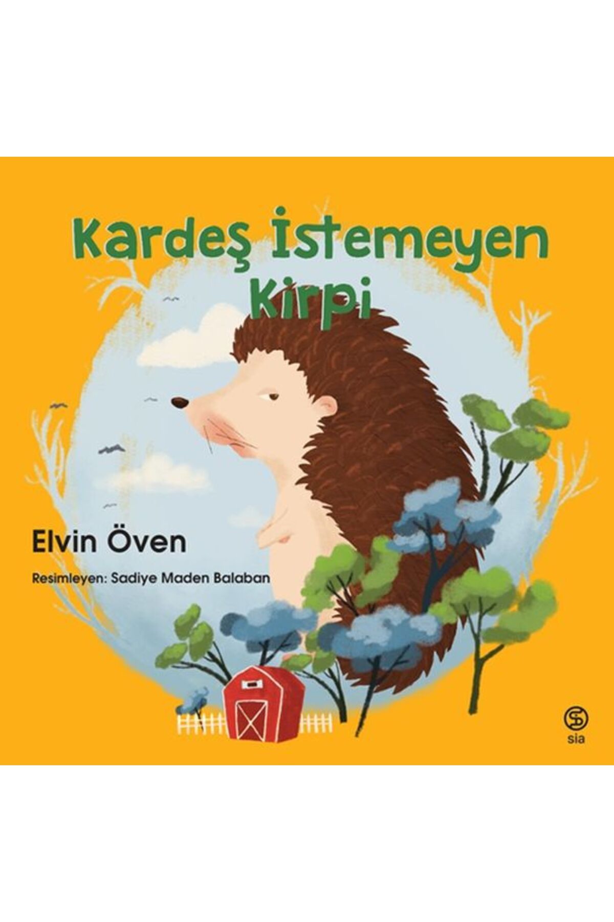 Sia Kitap Kardeş İstemeyen Kirpi