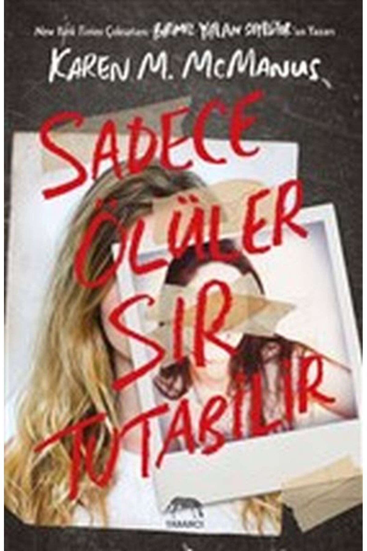 Yabancı Yayınları Sadece Ölüler Sır Tutabilir