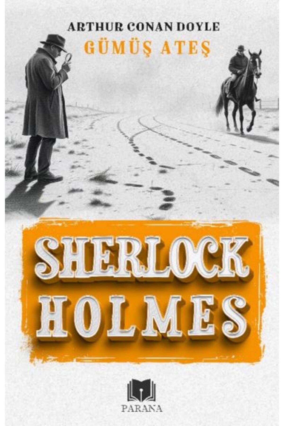 Parana Yayınları Gümüş Ateş - Sherlock Holmes