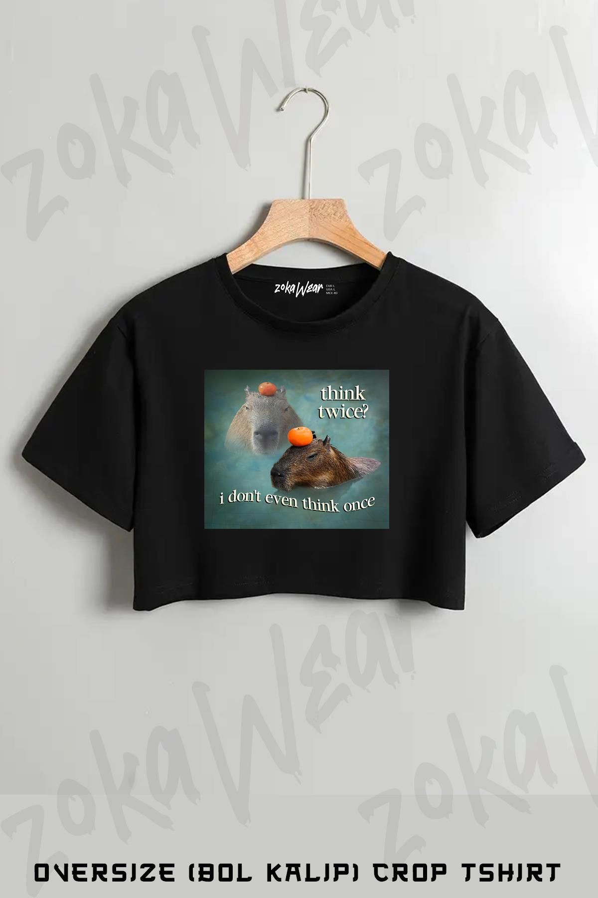 ZOKAWEAR Think Twice I Don't Even Think Once Capybara Word Art Baskılı Oversize Crop T-Shirt