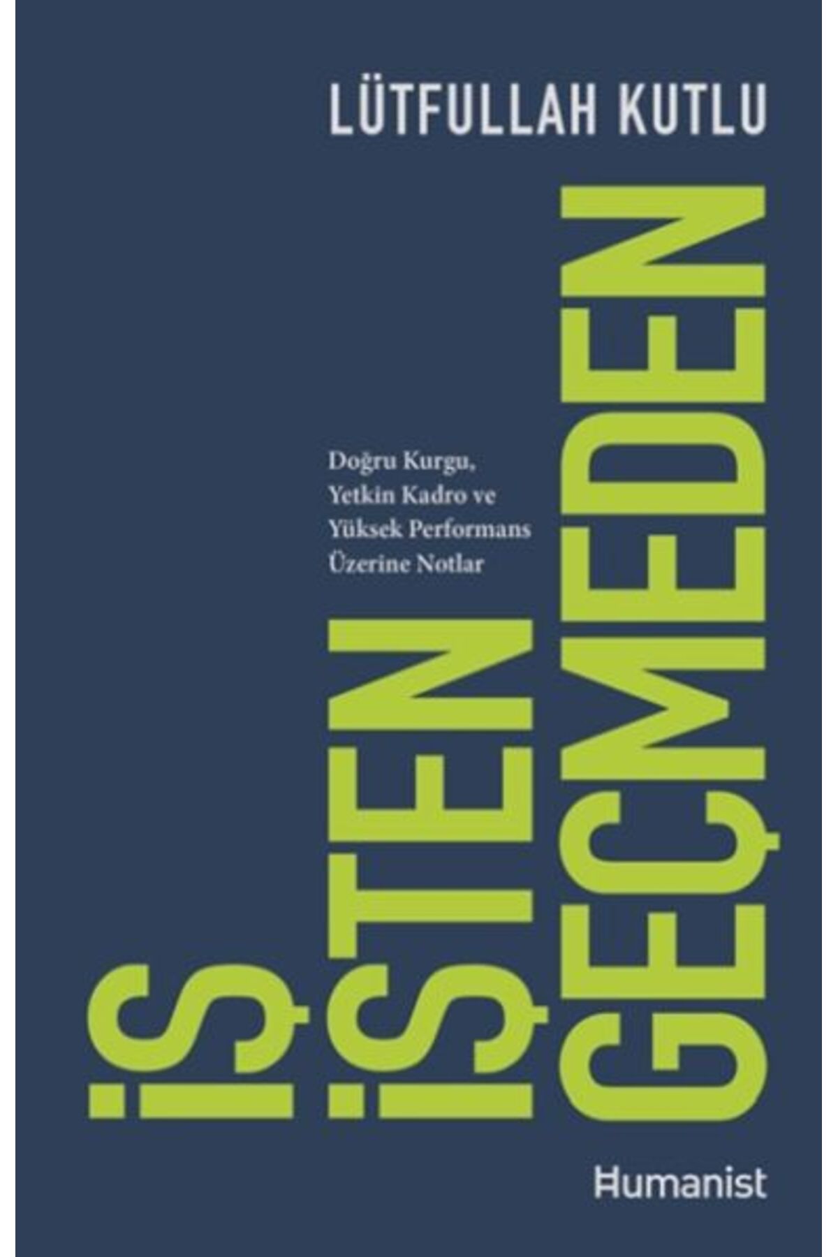 Hümanist Kitap Yayıncılık İş İşten Geçmeden