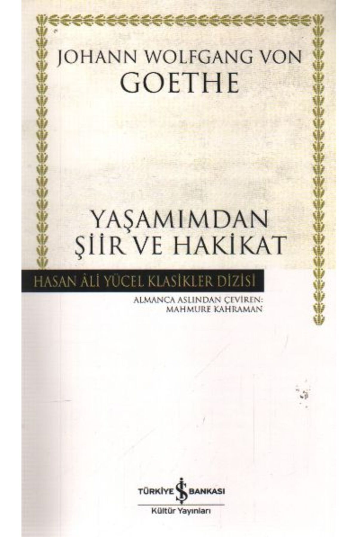 TÜRKİYE İŞ BANKASI KÜLTÜR YAYINLARI Yaşamımdan Şiir ve Hakikat - Hasan Ali Yücel Klasikleri