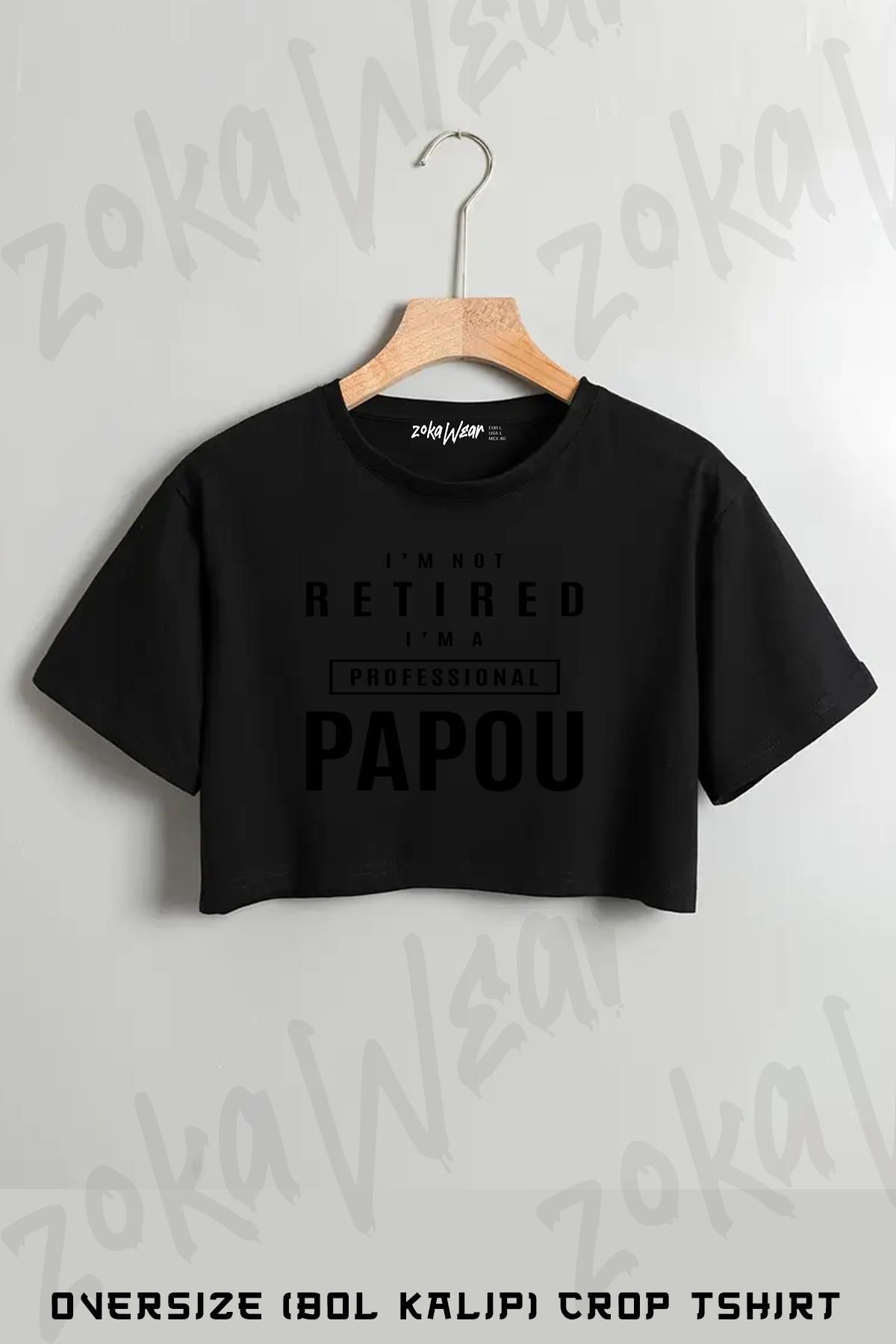 ZOKAWEAR Mens I'm Not Retired I'm a Professional Papou Baskılı Oversize Crop T-Shirt