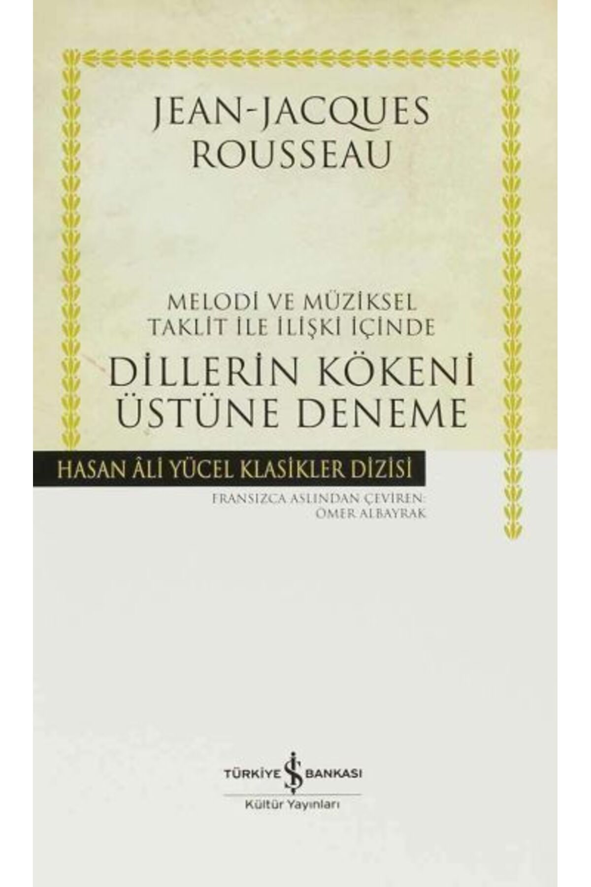 TÜRKİYE İŞ BANKASI KÜLTÜR YAYINLARI Dillerin Kökeni Üstüne Deneme - Hasan Ali Yücel Klasikleri (Ciltli)