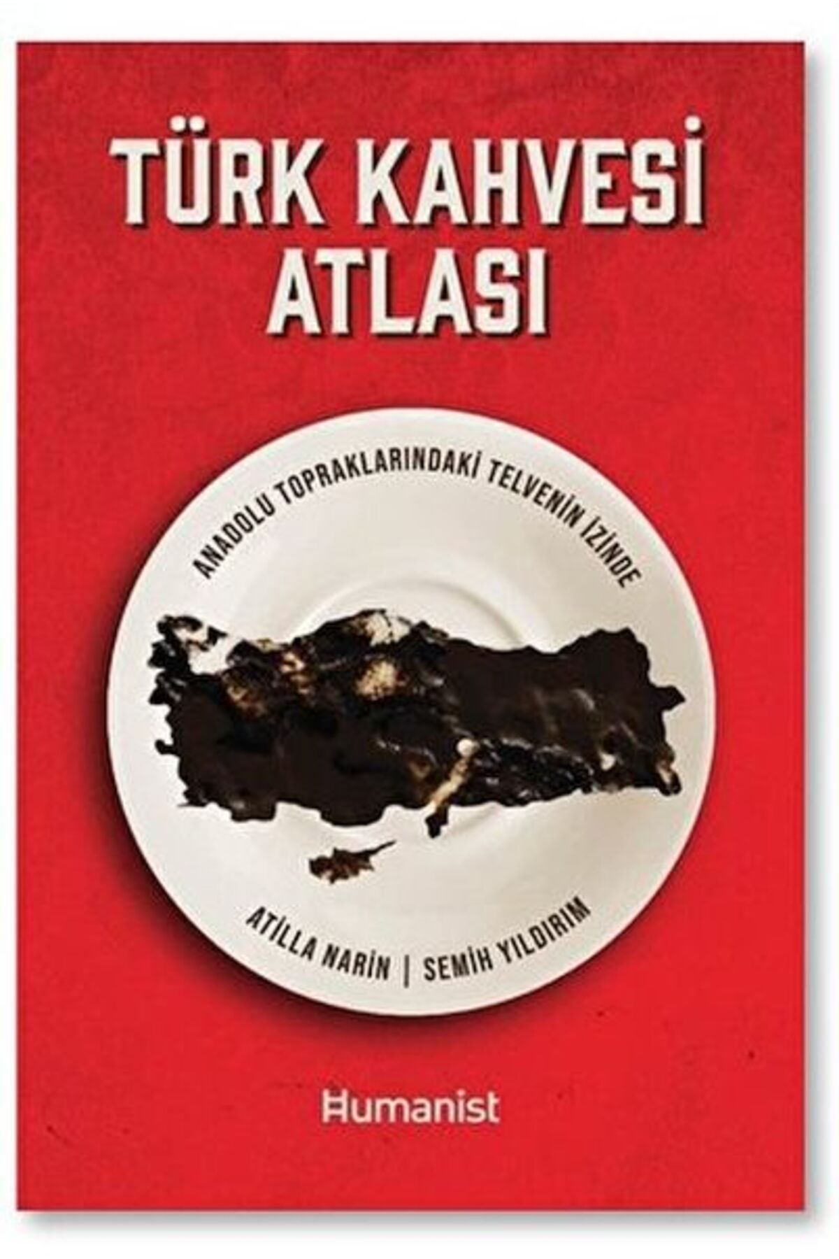 Hümanist Kitap Yayıncılık Türk Kahvesi Atlas