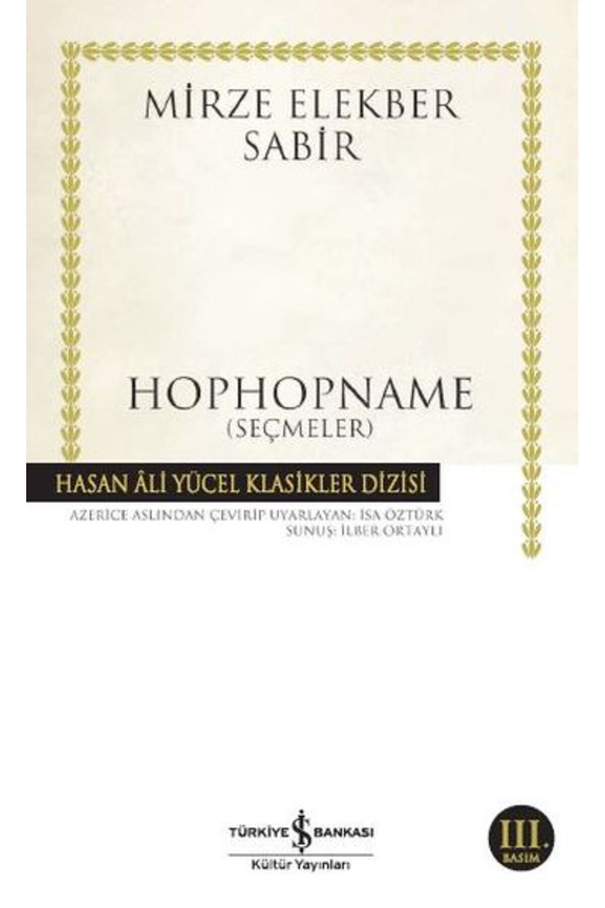TÜRKİYE İŞ BANKASI KÜLTÜR YAYINLARI Hophopname - Hasan Ali Yücel Klasikleri