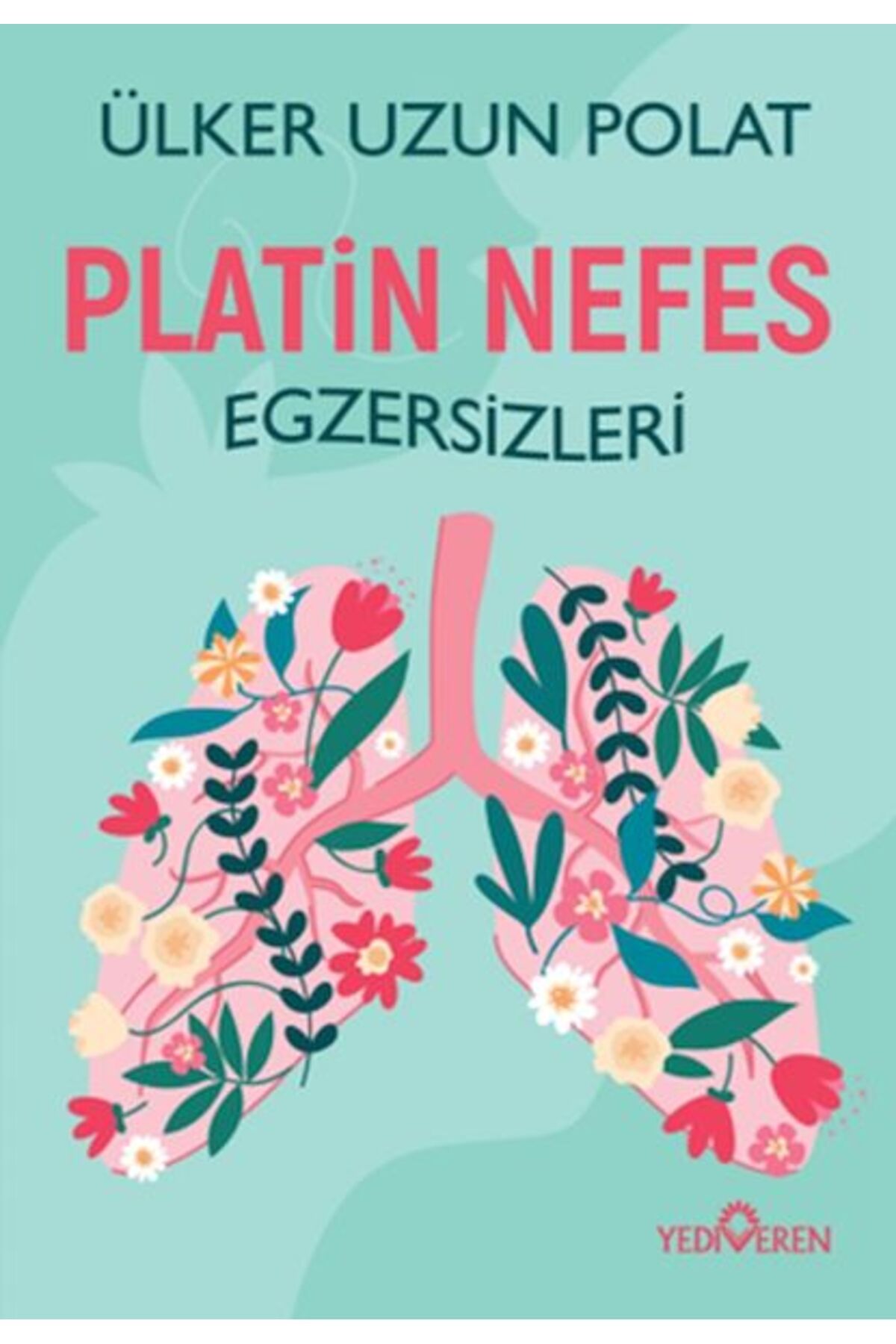 Yediveren Yayınları Platin Nefes Egzersizleri