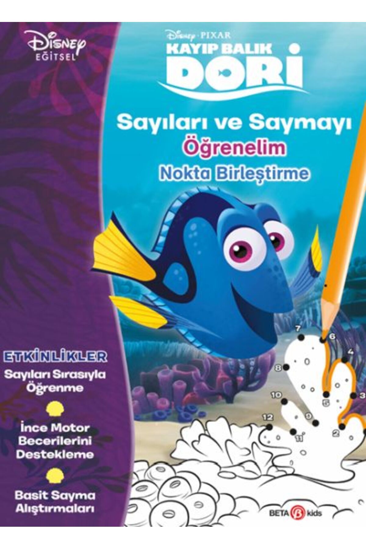 Beta Kids Yayınları Disney Kayıp Balık Dori Sayıları ve Saymayı Öğrenelim Nokta Birleştirme