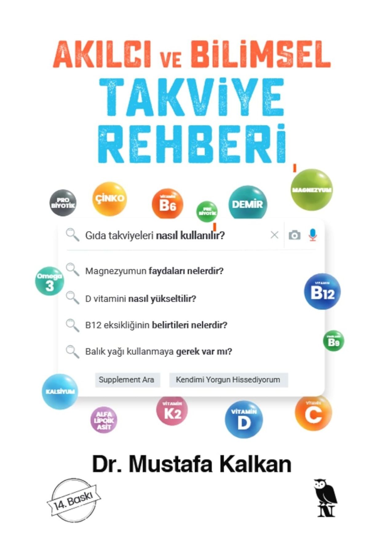 Bloomsbury Akılcı ve Bilimsel Takviye Rehberi - Mustafa Kalkan