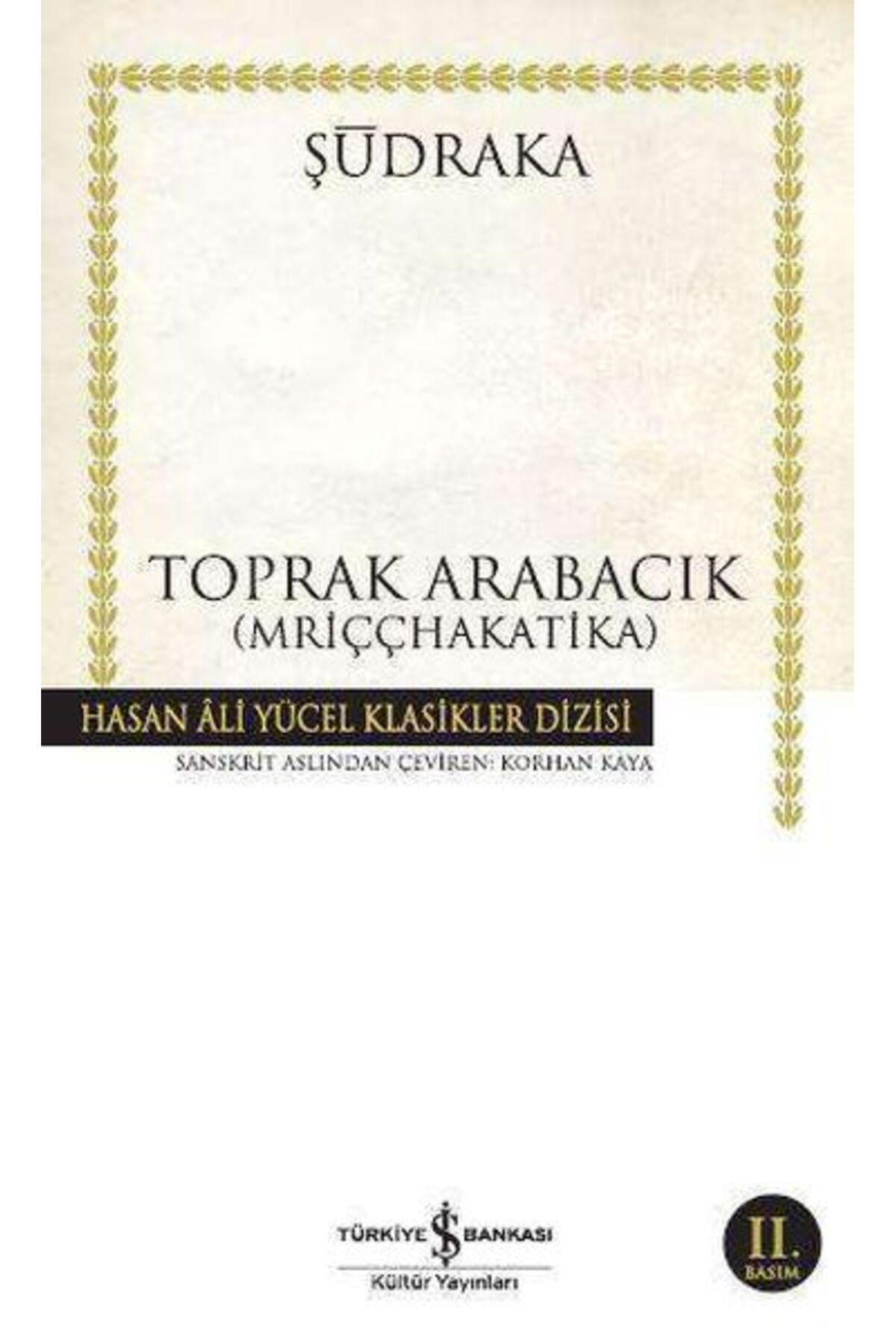 TÜRKİYE İŞ BANKASI KÜLTÜR YAYINLARI Toprak Arabacık - Hasan Ali Yücel Klasikleri