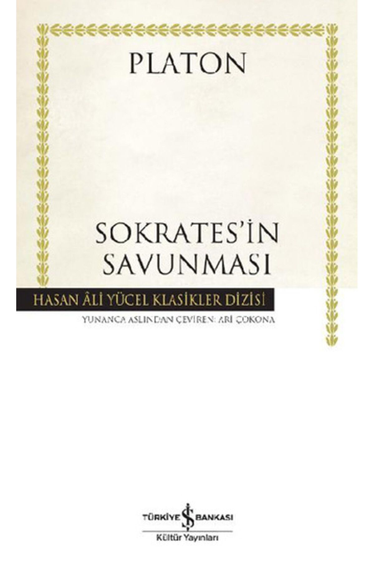 TÜRKİYE İŞ BANKASI KÜLTÜR YAYINLARI Sokrates’in Savunması- Hasan Ali Yücel Klasikleri