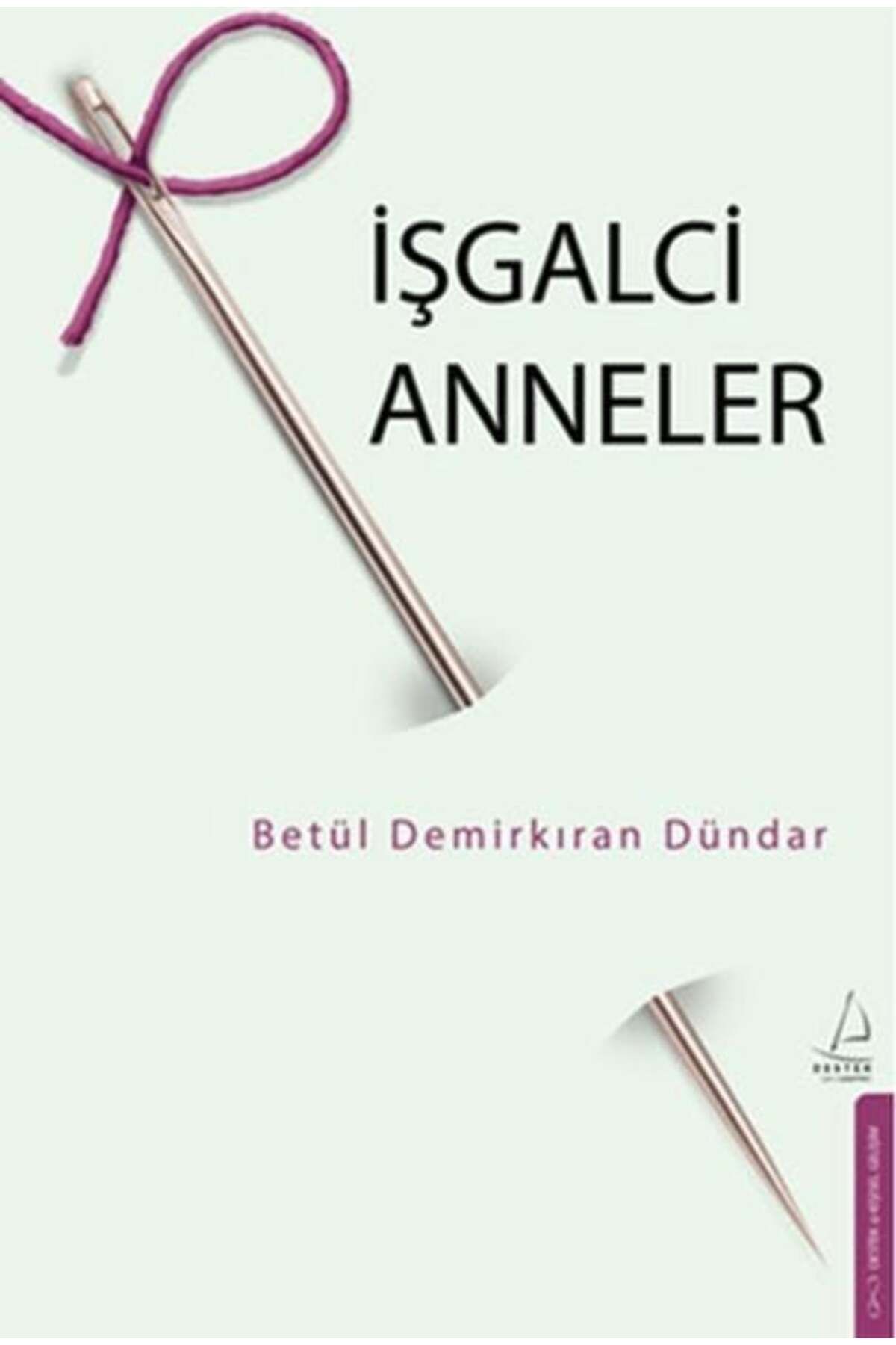 Destek Yayınları İşgalci Anneler