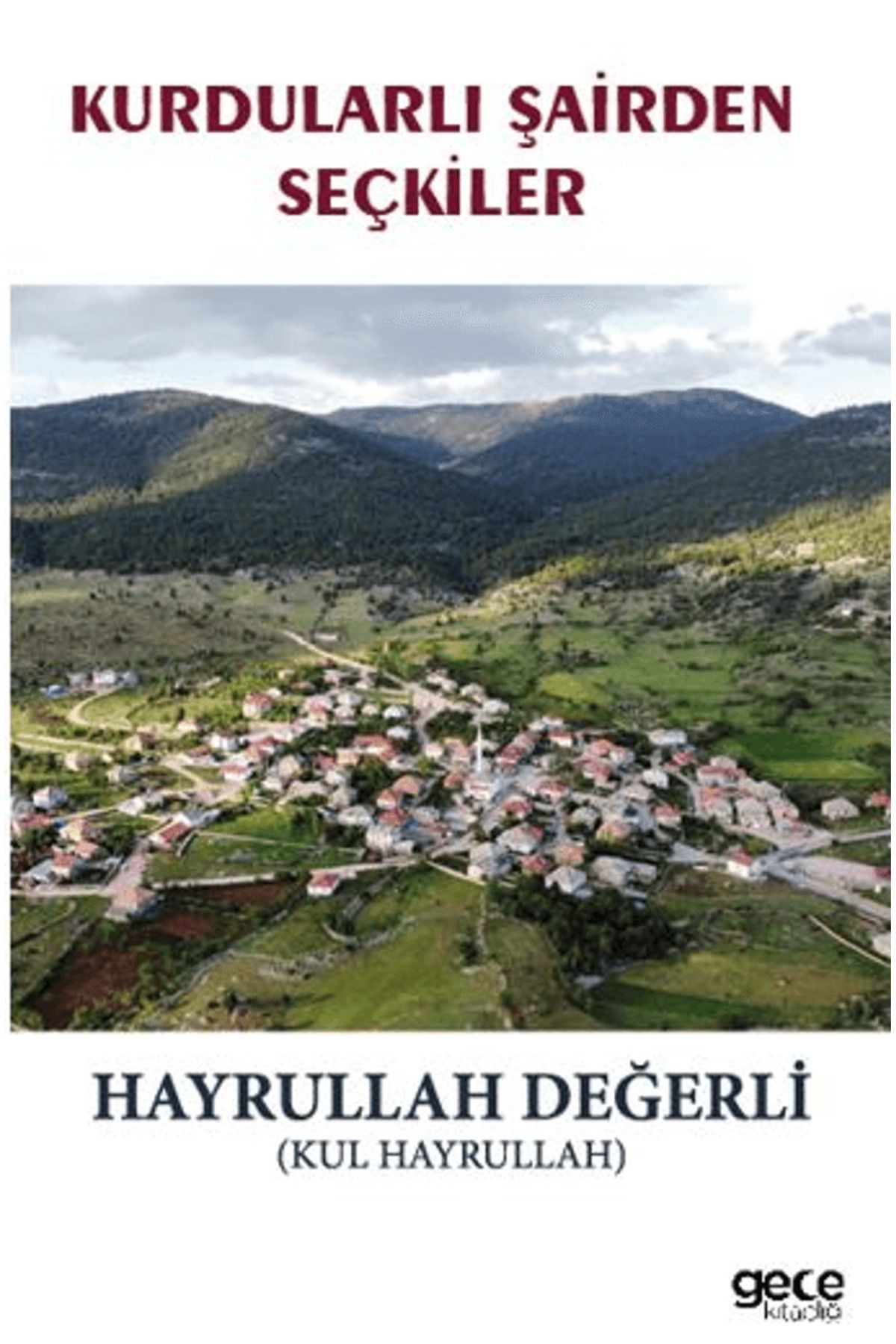 Gece Kitaplığı Kurdularlı Şairden Seçkiler / Hayrullah Değerli / Gece Kitaplığı / 9786253883720