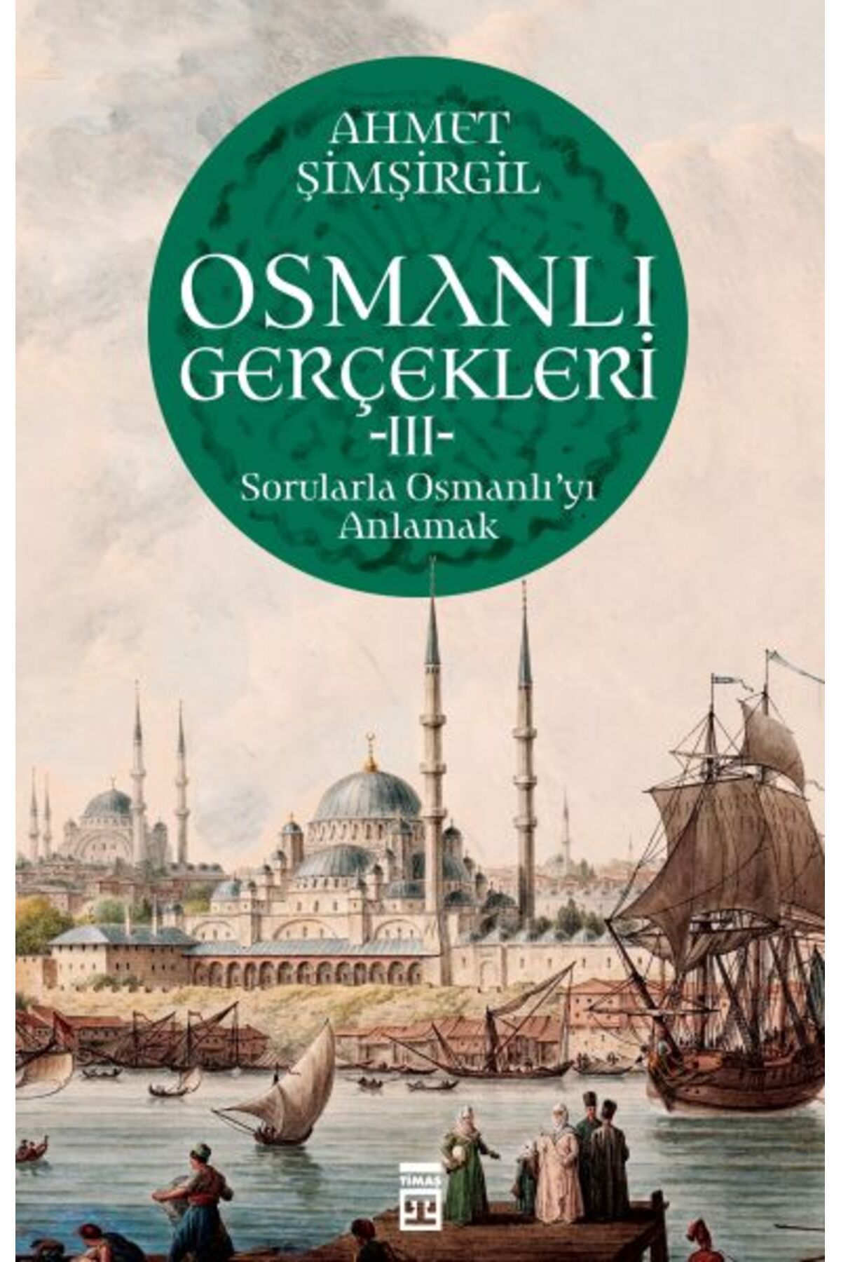 Timaş Yayınları Osmanlı Gerçekleri - 3