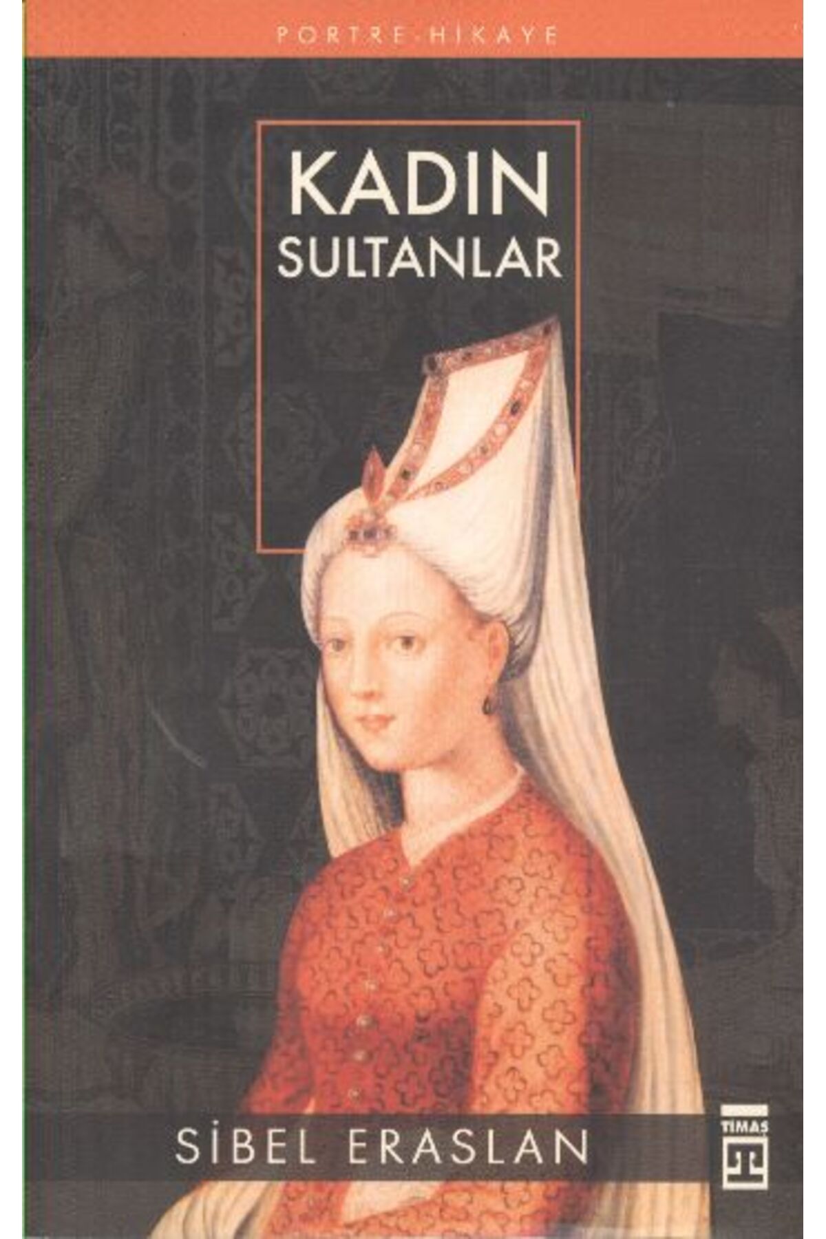 Timaş Yayınları Kadın Sultanlar