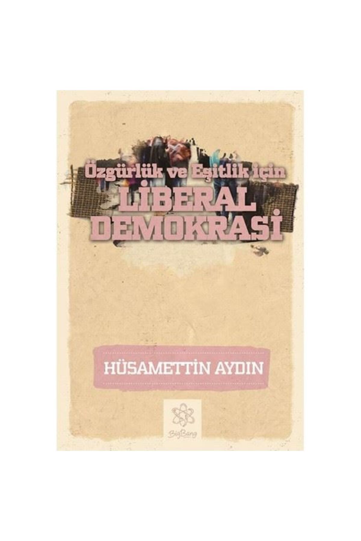 Bigbang Yayınları Liberal Demokrasi