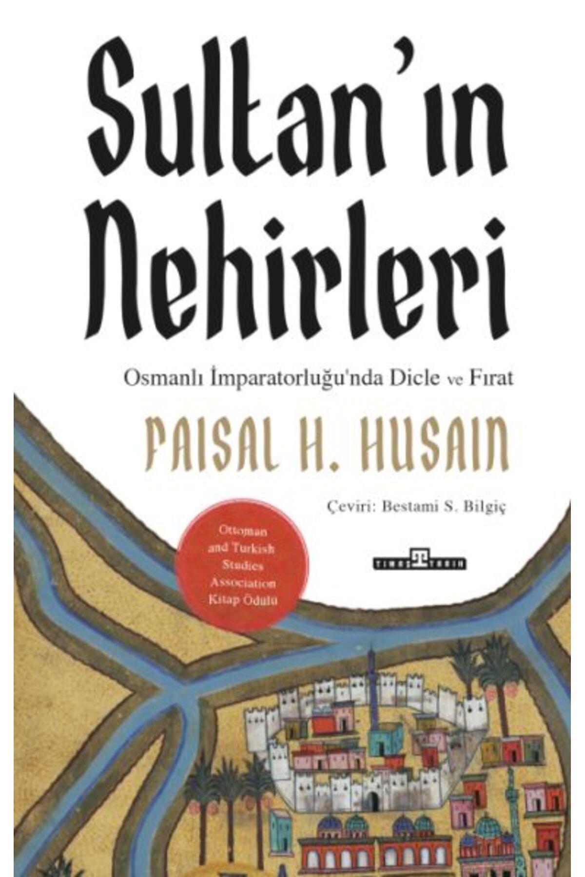 Timaş Yayınları Sultan’ın Nehirleri