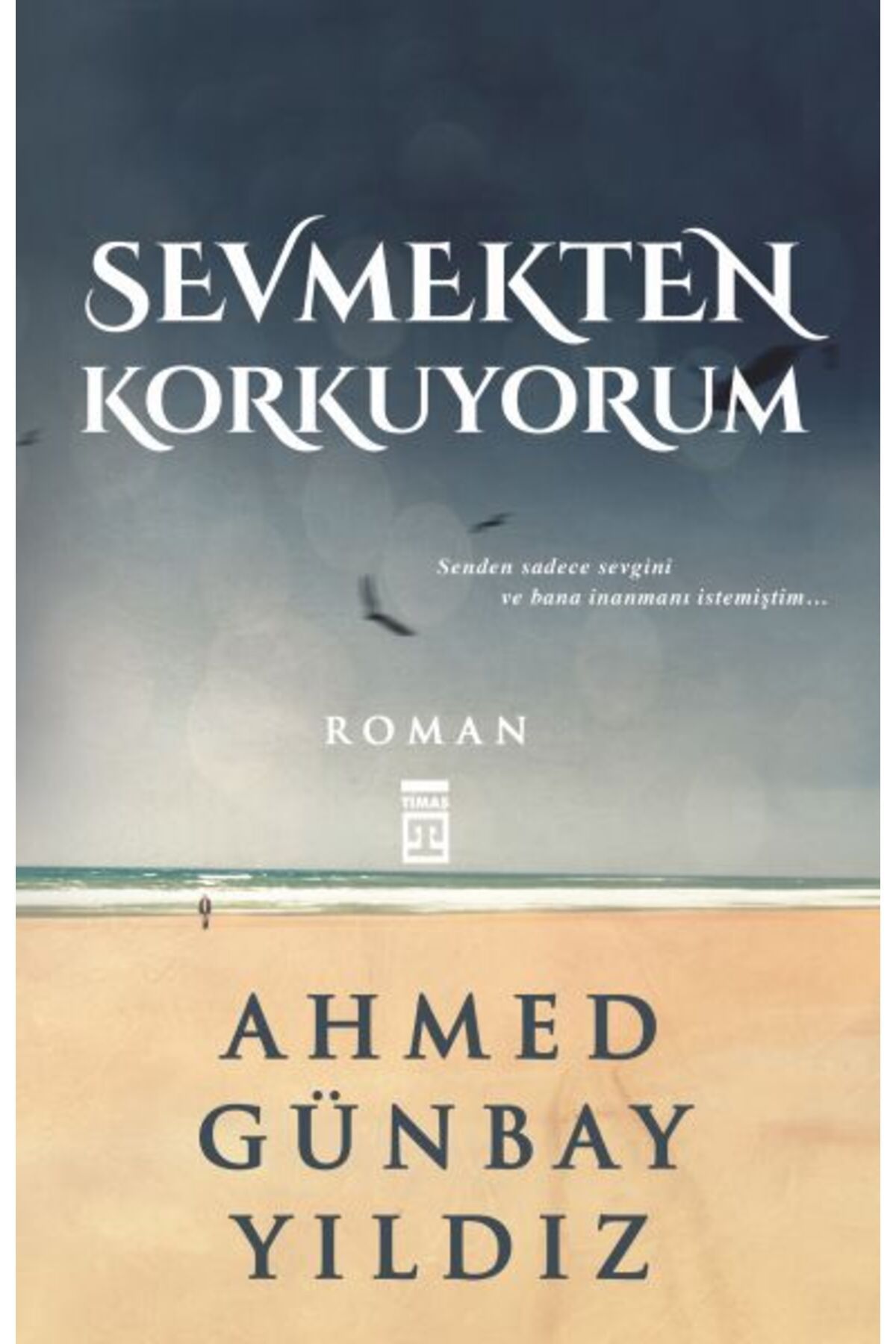 Timaş Yayınları Sevmekten Korkuyorum