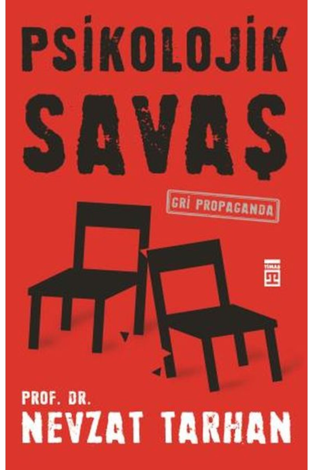 Timaş Yayınları Psikolojik Savaş - Gri Propaganda