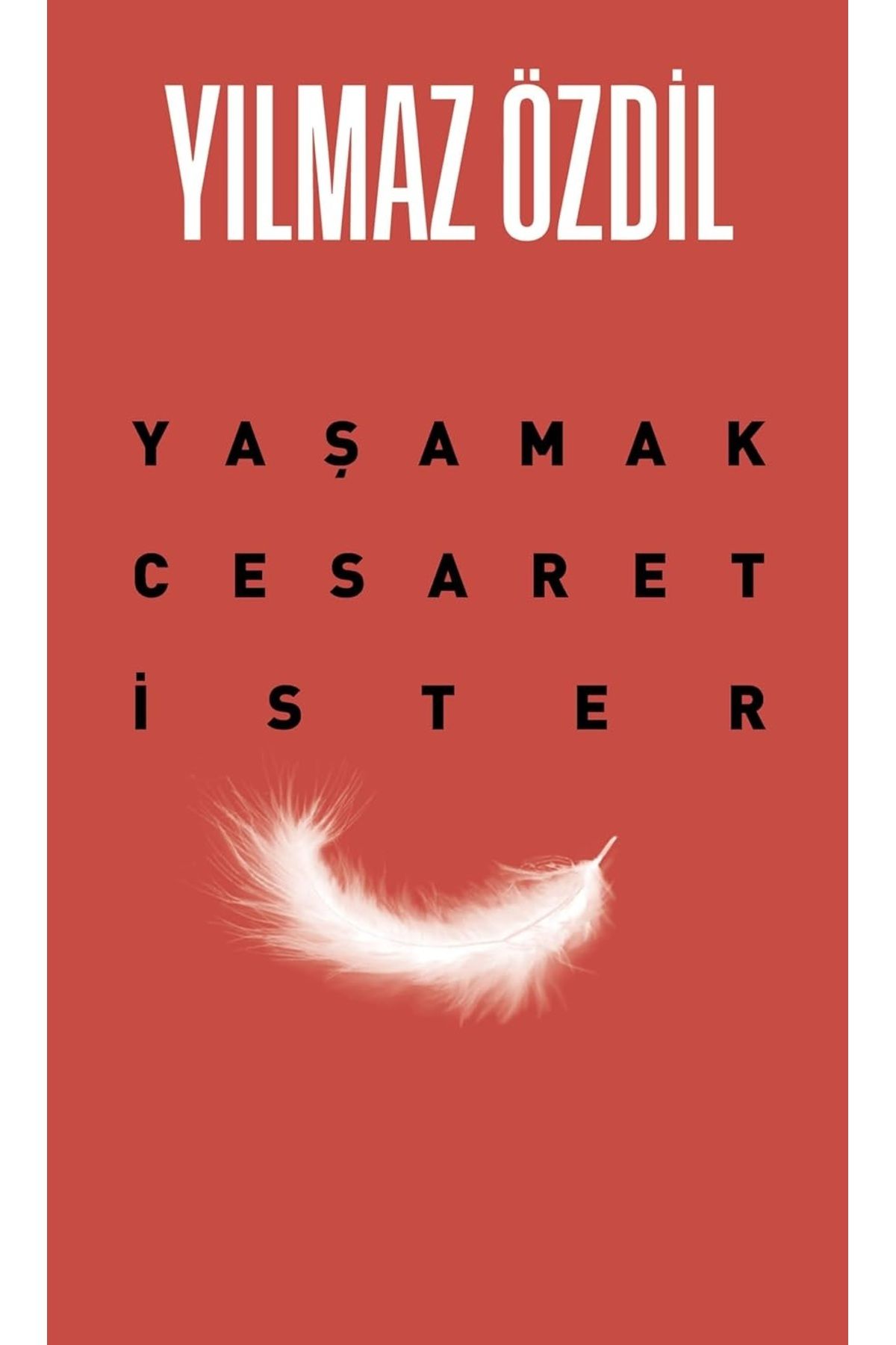 Bloomsbury Yaşamak Cesaret İster - Yılmaz Özdil