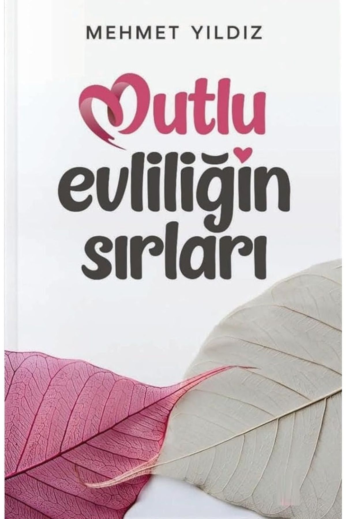 Bloomsbury Mutlu Evliliğin Sırları - Mehmet Yıldız
