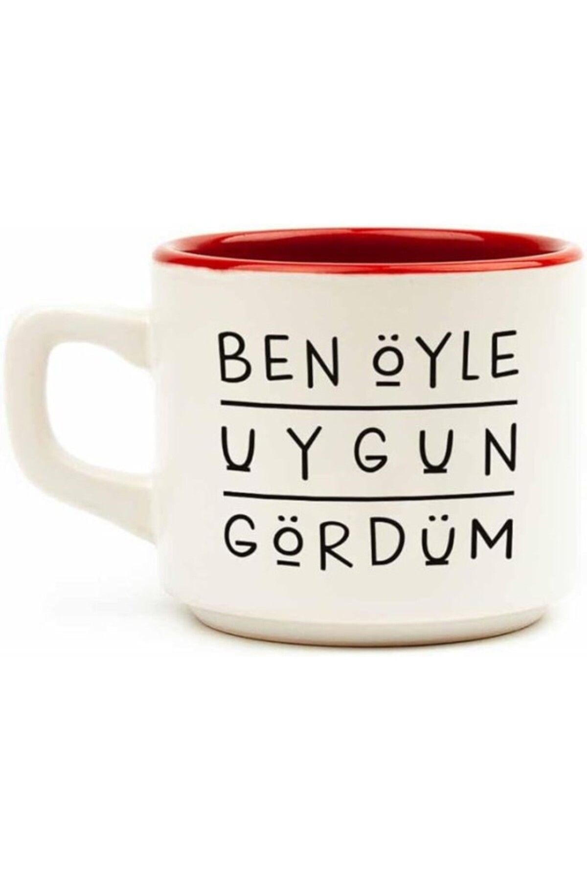 ShopZum Ben Öyle Uygun Gördüm Beyaz Venüs Kupa-Hediyelik Kupa Fincan