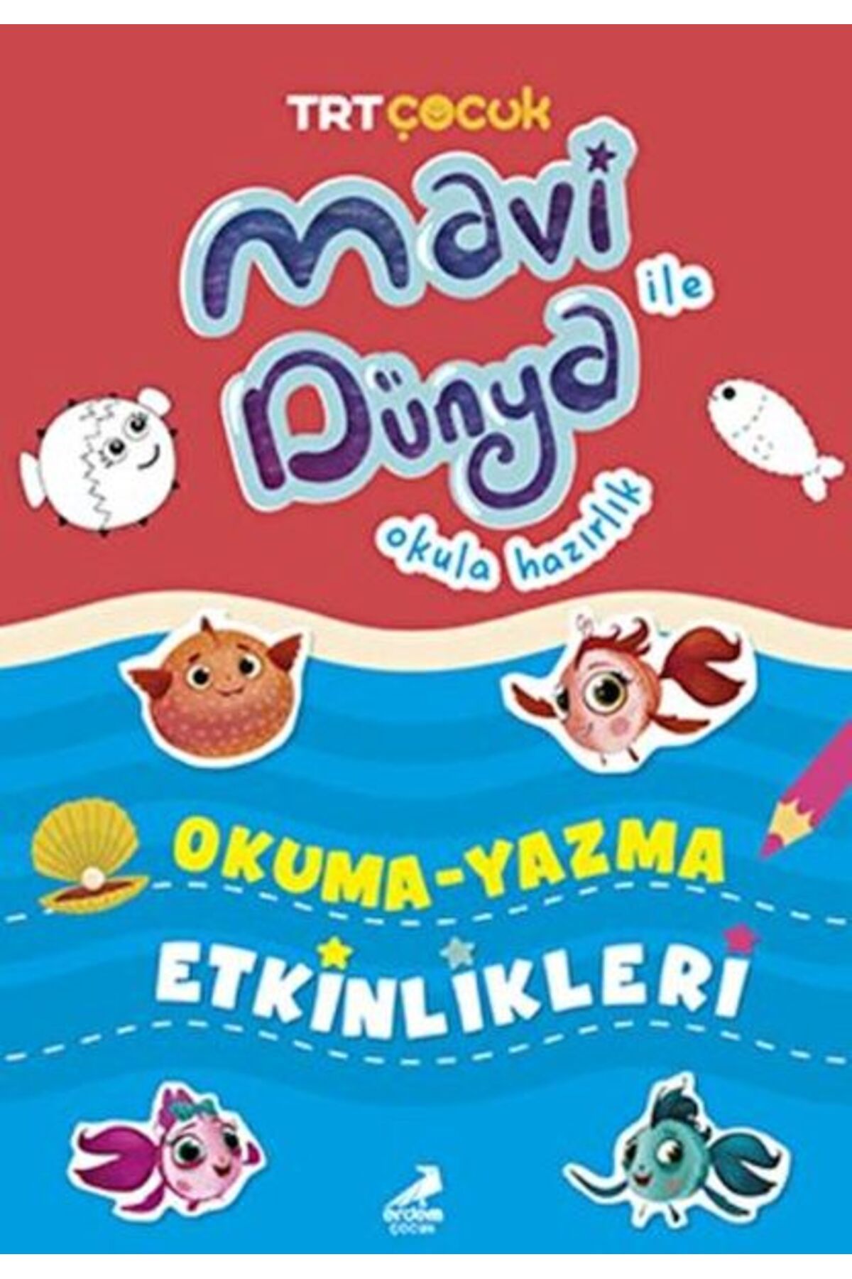 Erdem Çocuk Mavi Dünya Okula Hazırlık - Okuma Yazma Etkinlikleri
