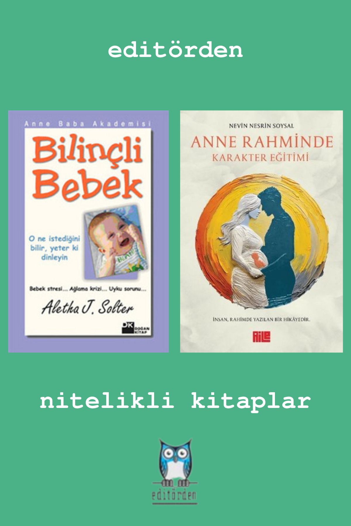 Yüzleşme Yayınları Bilinçli Bebek - Anne Rahminde Karakter Eğitimi / Nevin Nesrin Soysal