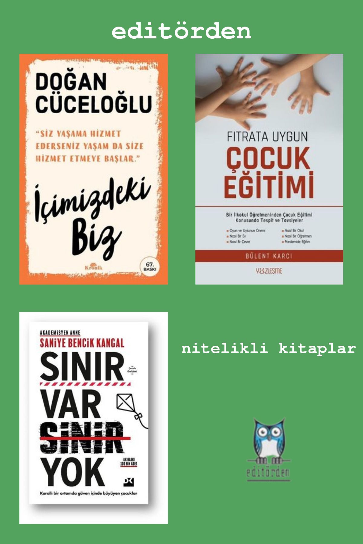 Yüzleşme Yayınları İçimizdeki Biz - Fıtrata Uygun Çocuk Eğitimi / Bülent Karcı - Sınır var Sinir Yok / Saniye Bencik K.