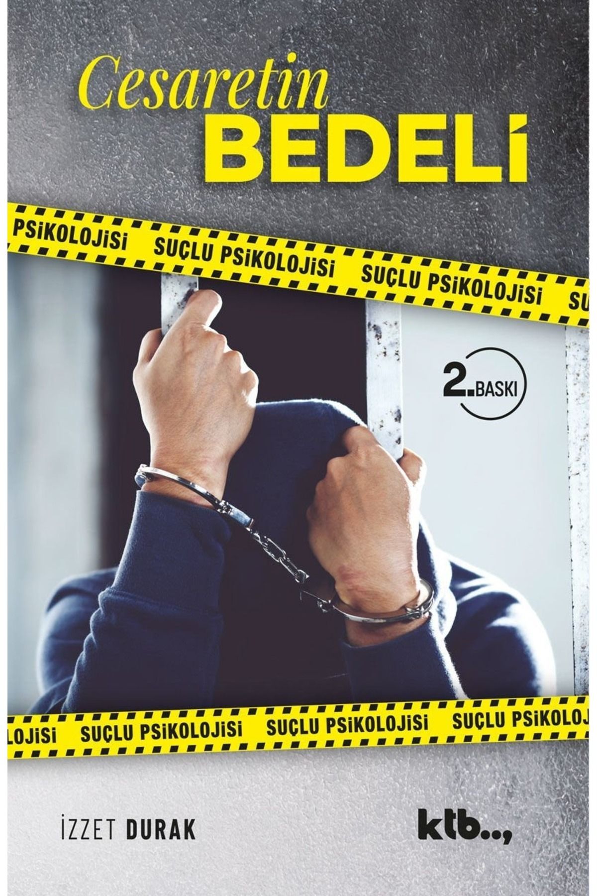 Ktb Yayınları Cesaretin Bedeli - İzzet Durak