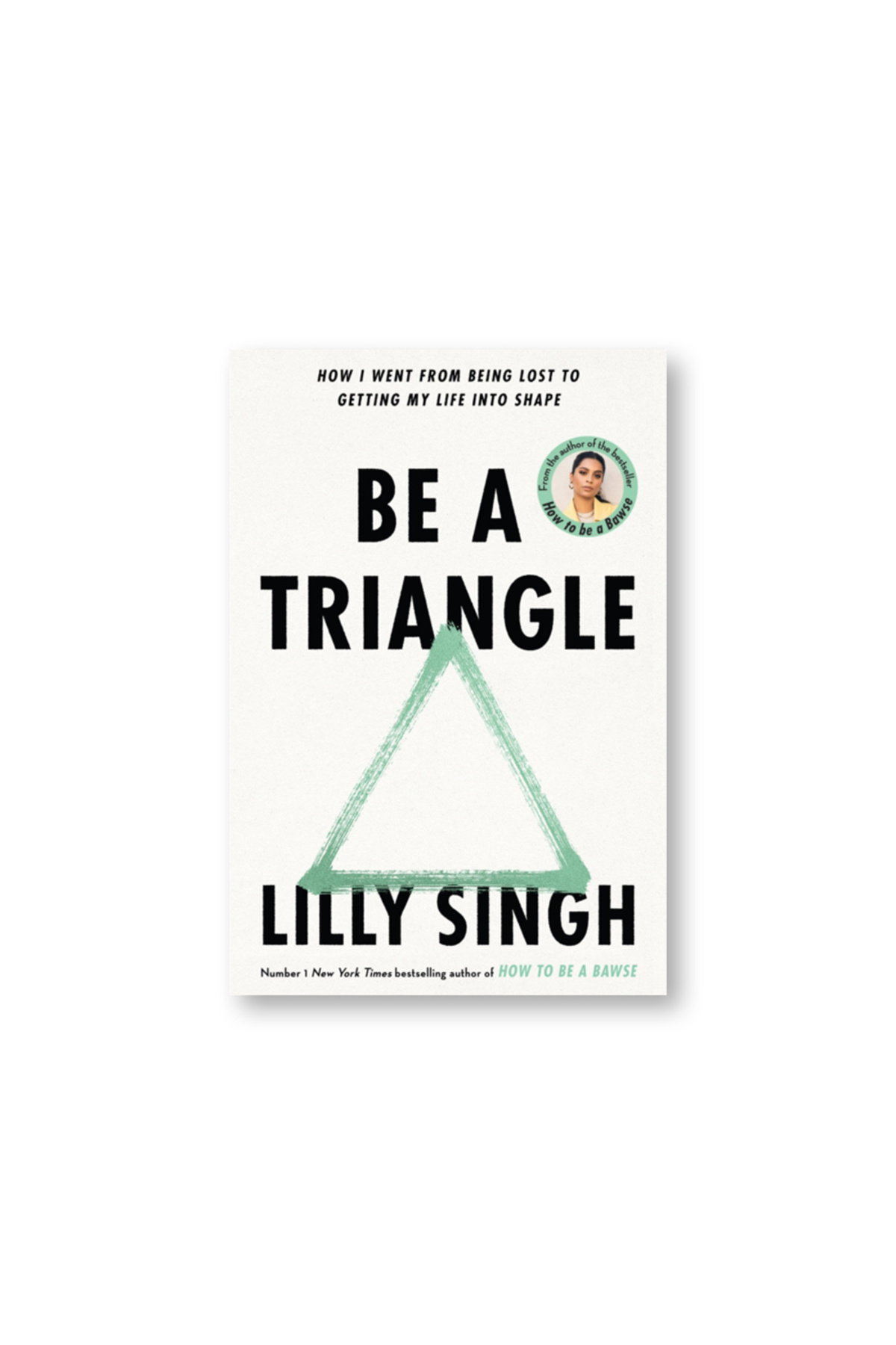 BOOKS-Be A Triangle : How I Went From Being Lost to Getting My Life into Shape 1